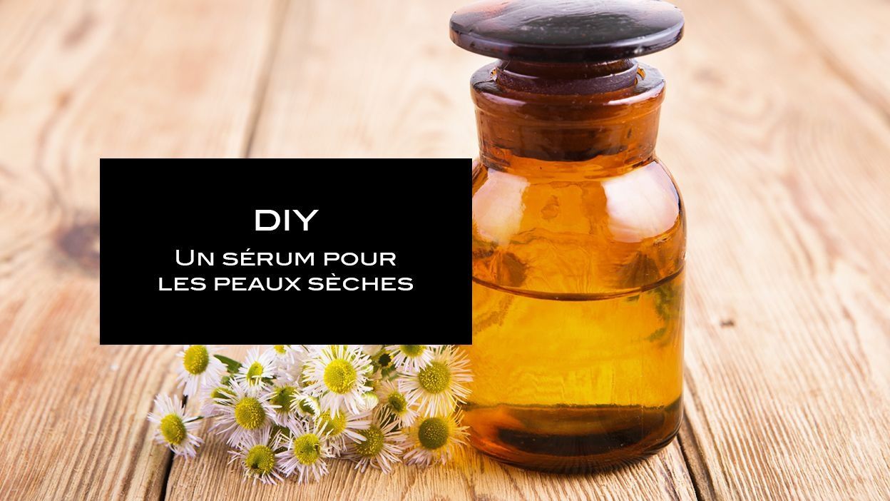 Diy Beaut Un S Rum Pour Les Peaux S Ches Rtbf Actus