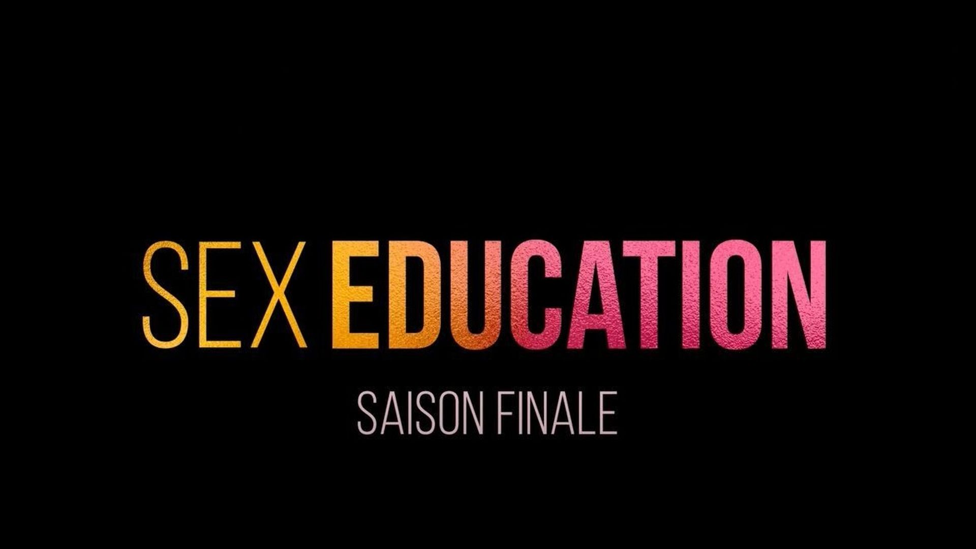 Sex Education saison finale léducation sexuelle des adolescents au