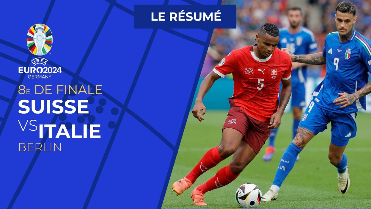 Suisse - Italie : Le résumé du match