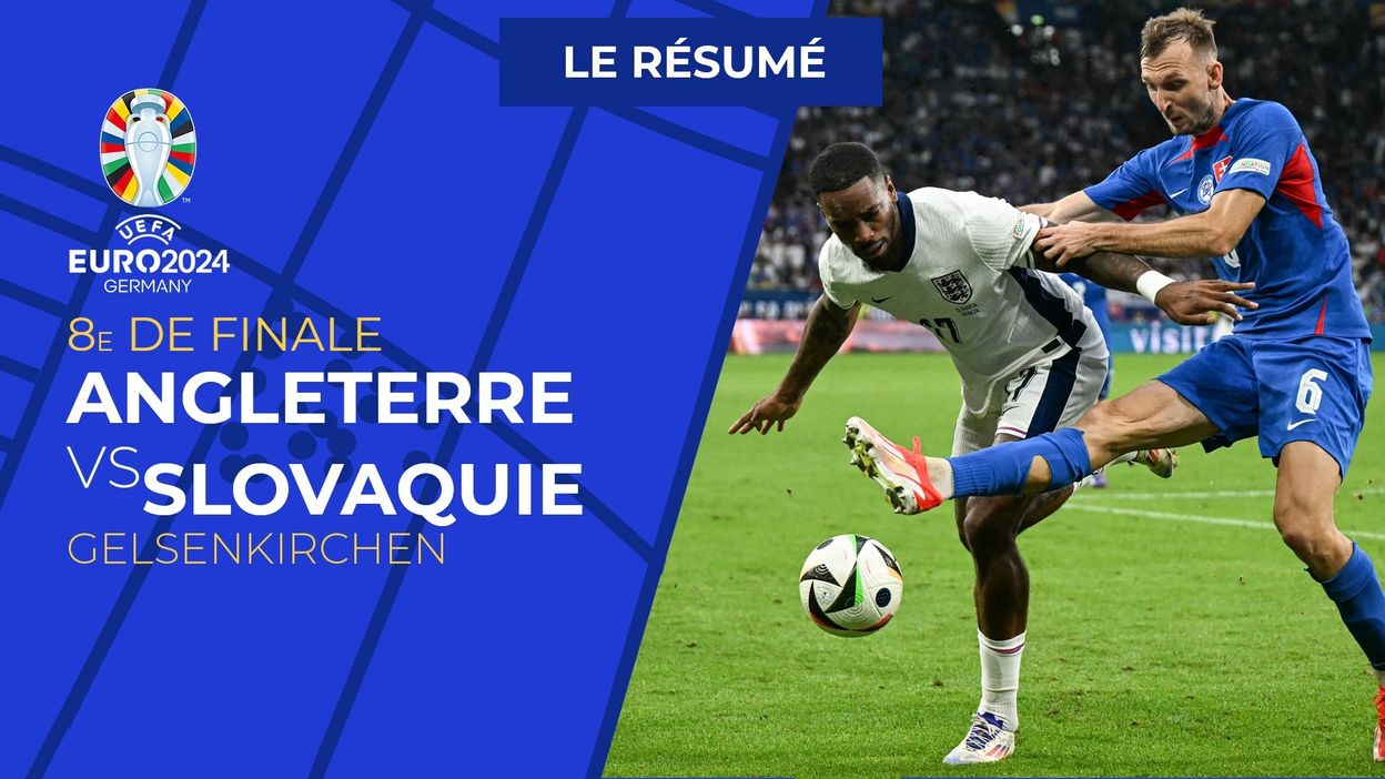 Angleterre - Slovaquie : Le résumé du match