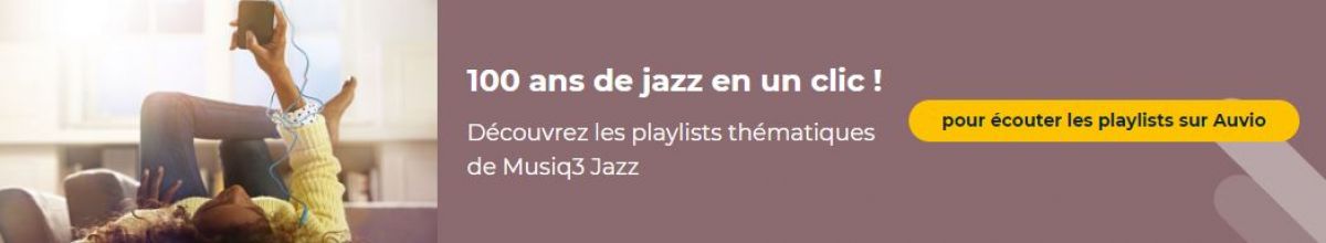 Les playlists de Musiq3 Jazz