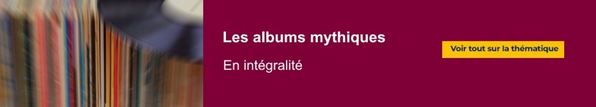 Les albums mythiques