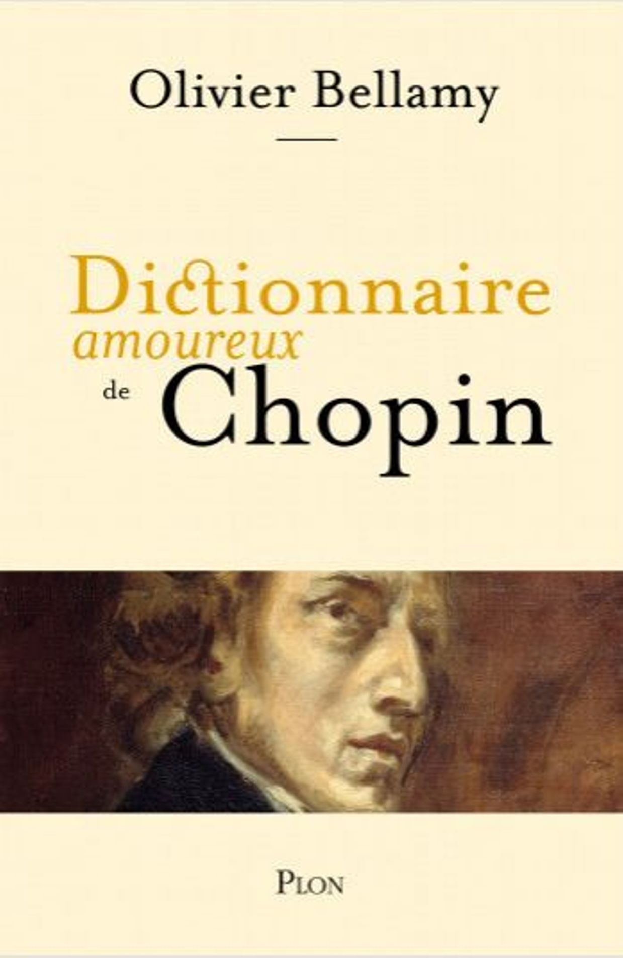 Olivier Bellamy, "Le dictionnaire amoureux de Chopin"