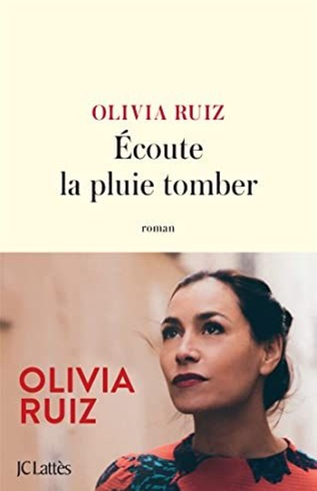 "Ecoute la pluie tomber" d'Olivia Ruiz (Ed. JC Lattès)