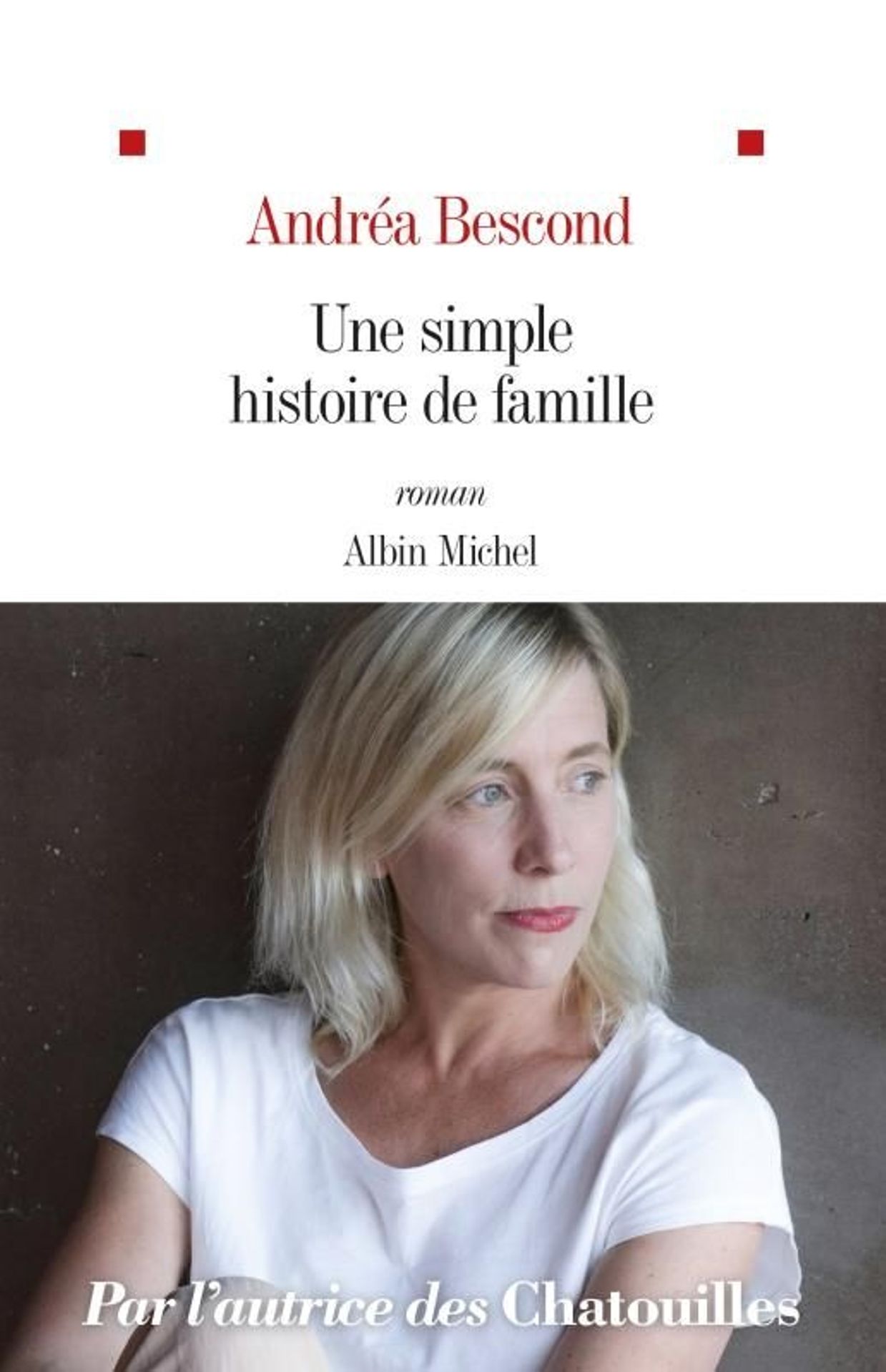 "Une simple histoire de famille" d'Andréa Bescond aux éditions Albin Michel