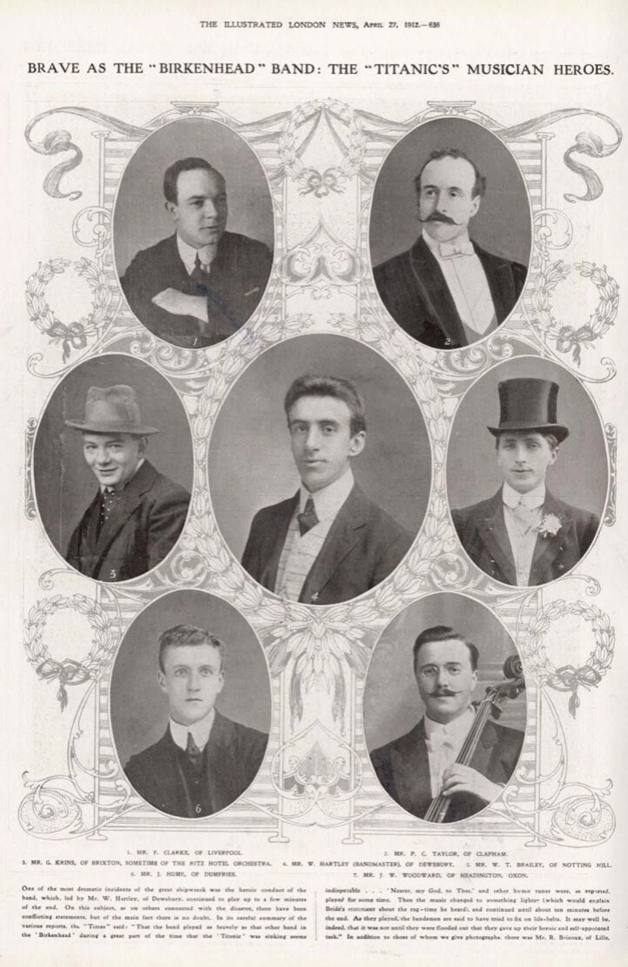 Les musiciens du Titanic : 1 John Clarke – 2 Percy Taylor - 3 Georges Krins – 4 Wallace Hartley – 5 Théodore Brailey – 6 John Hume – 7 – John Woodward. Seul Roger Bricoux n’est pas représenté 