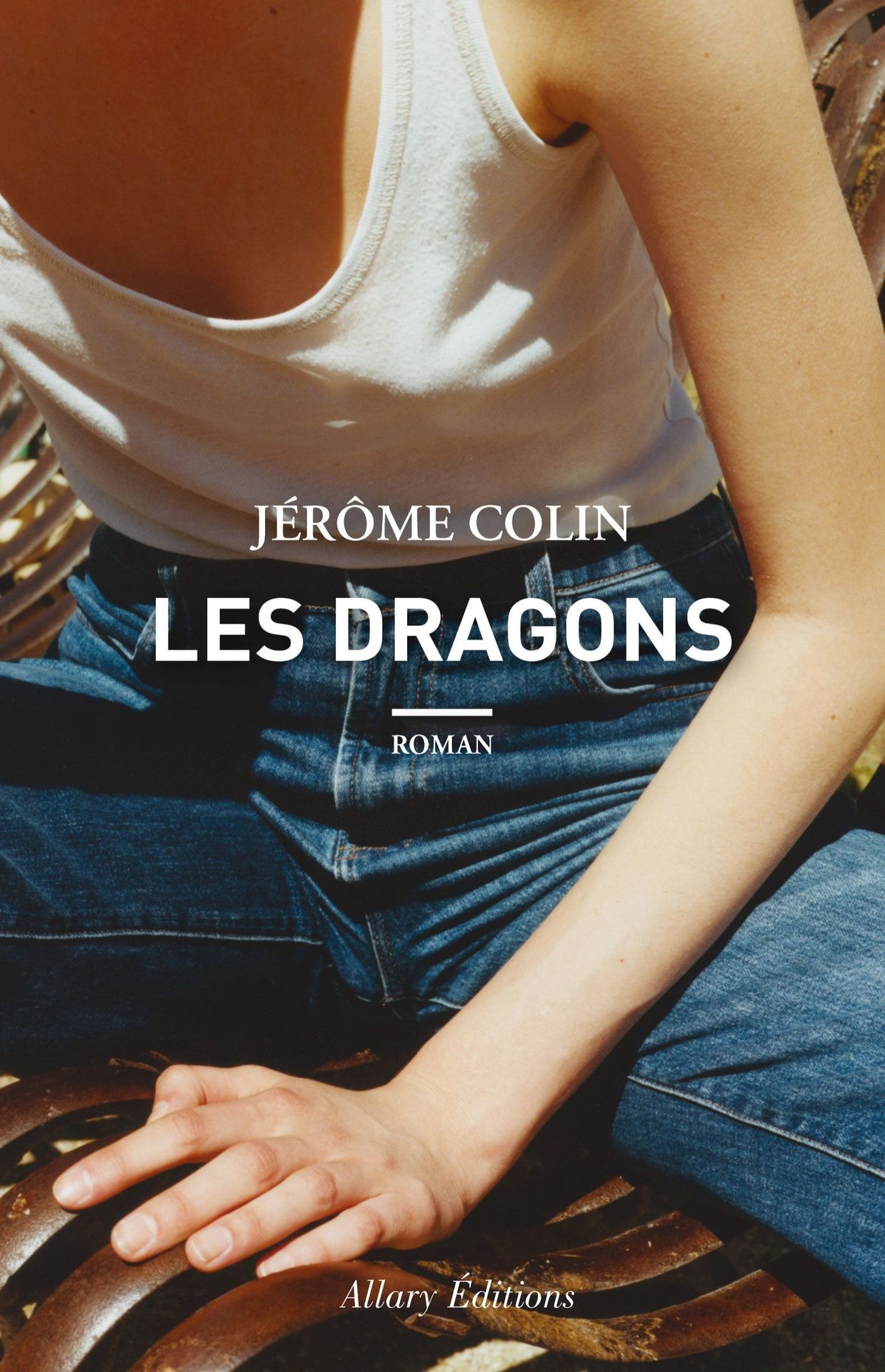 Première de couverture du dernier roman de Jérôme Colin, "Les Dragons", publié aux éditions Allary.