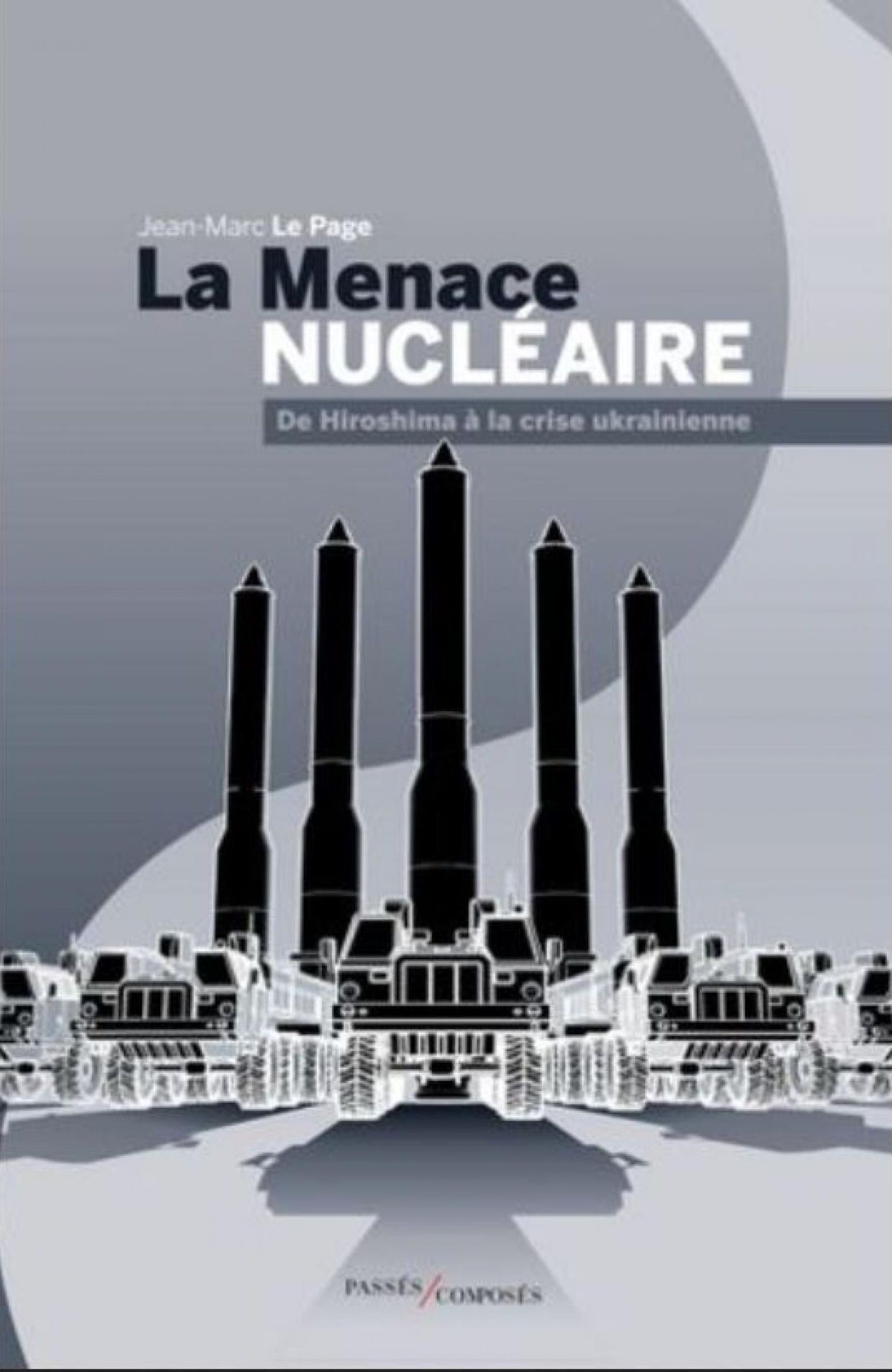 La menace nucléaire, de Jean-Marc Le Page

