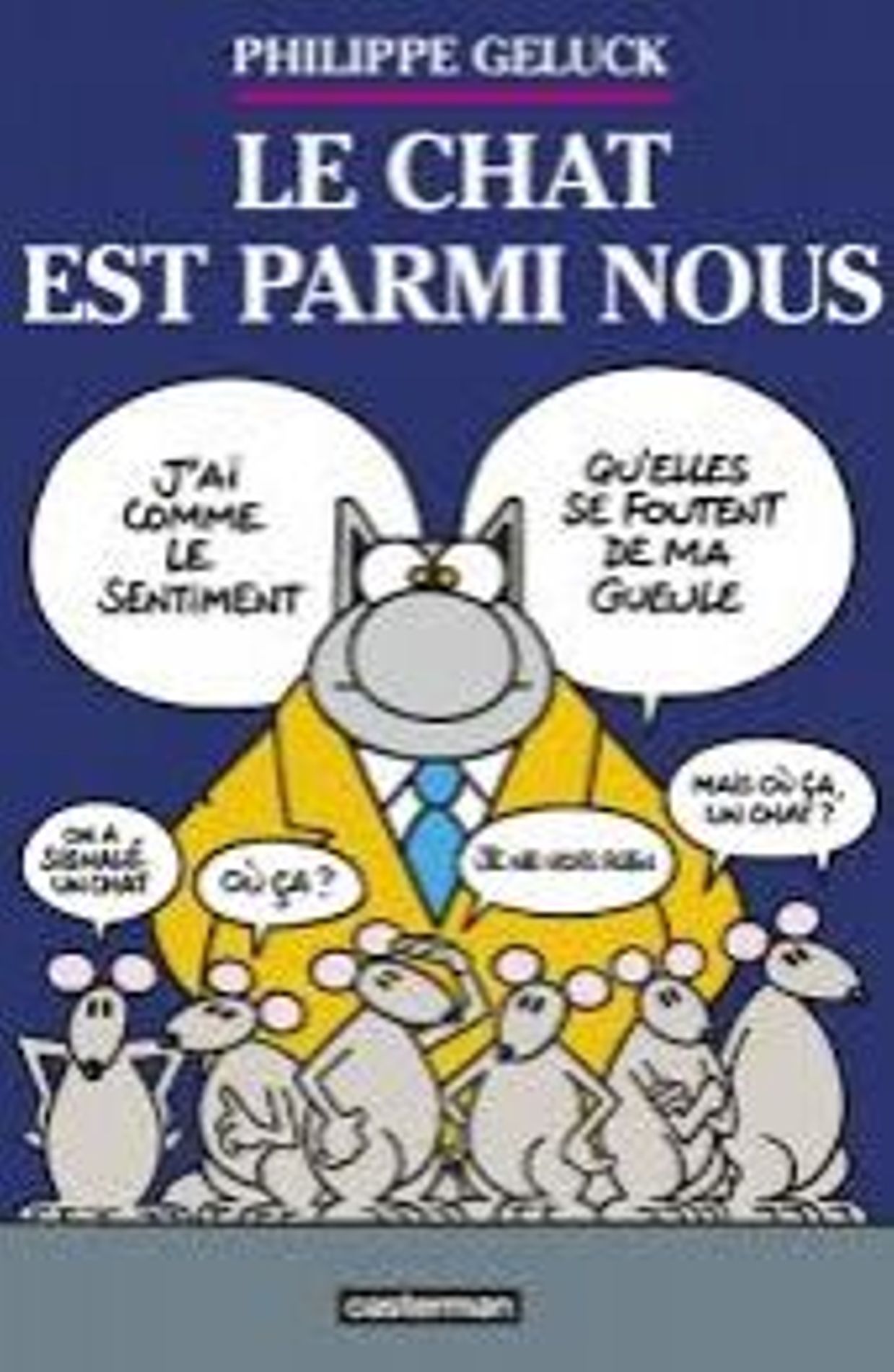 Philippe Geluck De 1983 Aujourd hui Le Chat A norm ment Chang philippe-geluck-de-1983-aujourd-hui-le-chat-a-norm-ment-chang