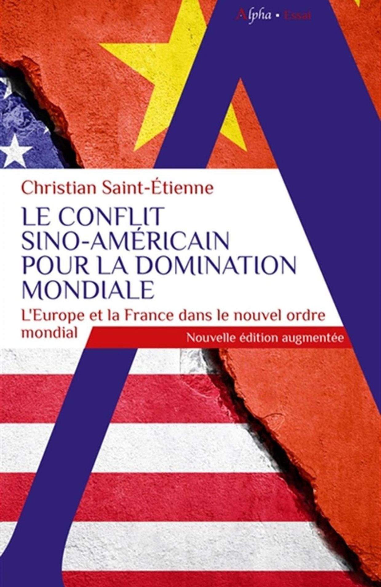Le conflit sino-américain pour la domination mondiale, Christian Saint Etienne