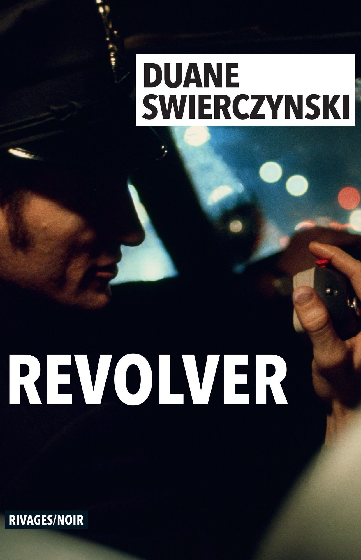 "Revolver" de Duane Swierczinski (Payot et Rivages)