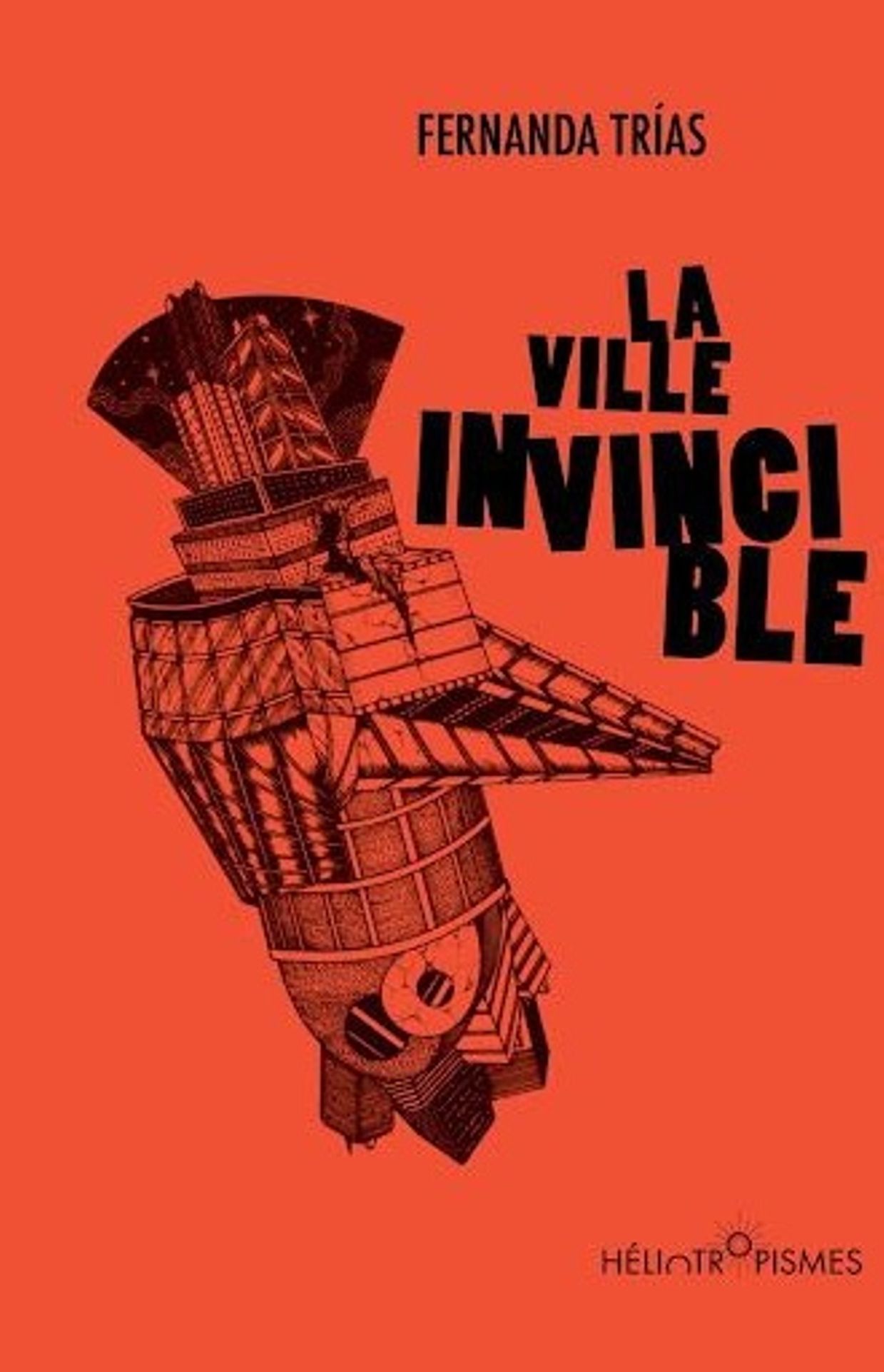 Première de couverture du livre " La ville invincible" de Fernanda Trias. 