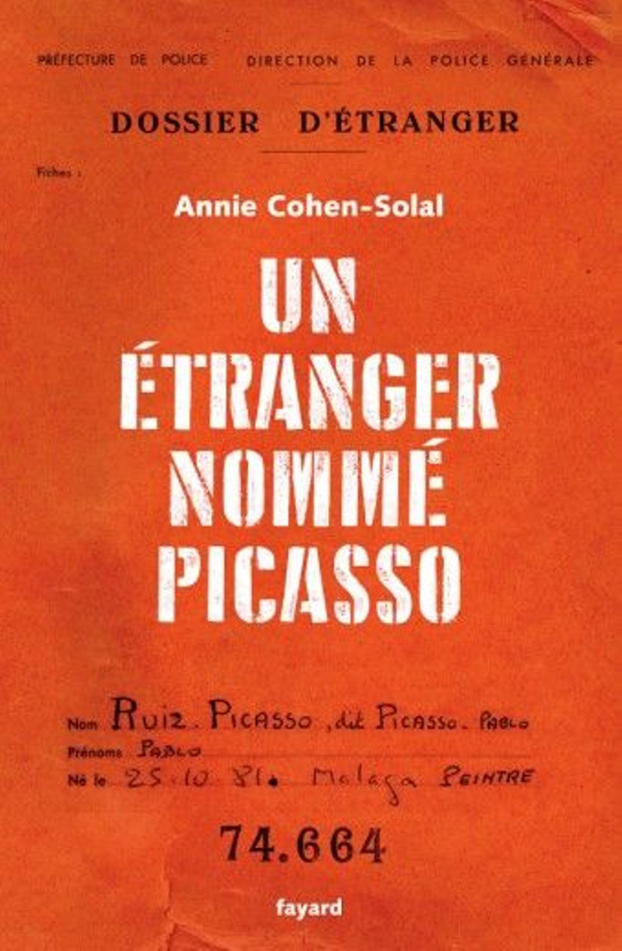 Annie Cohen-Solal, Un Etranger nommé Picasso