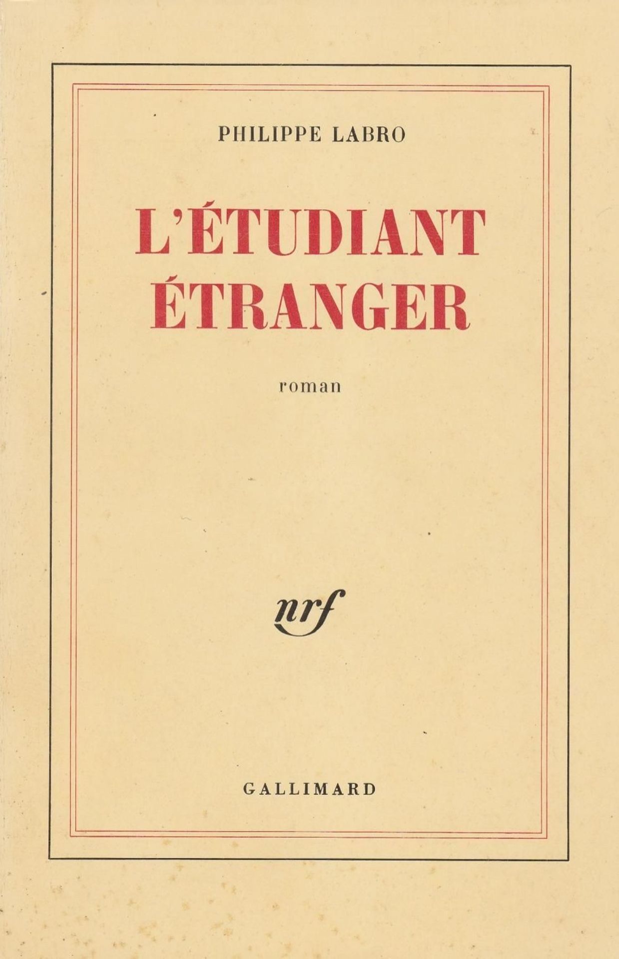 "L’étudiant étranger" de Philippe Labro (Gallimard)