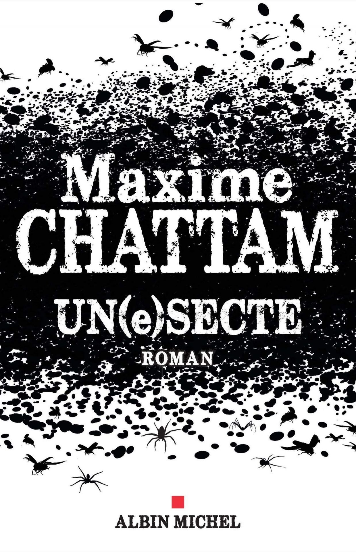"Un(e)secte" de Maxime Chattam (Albin Michel)
