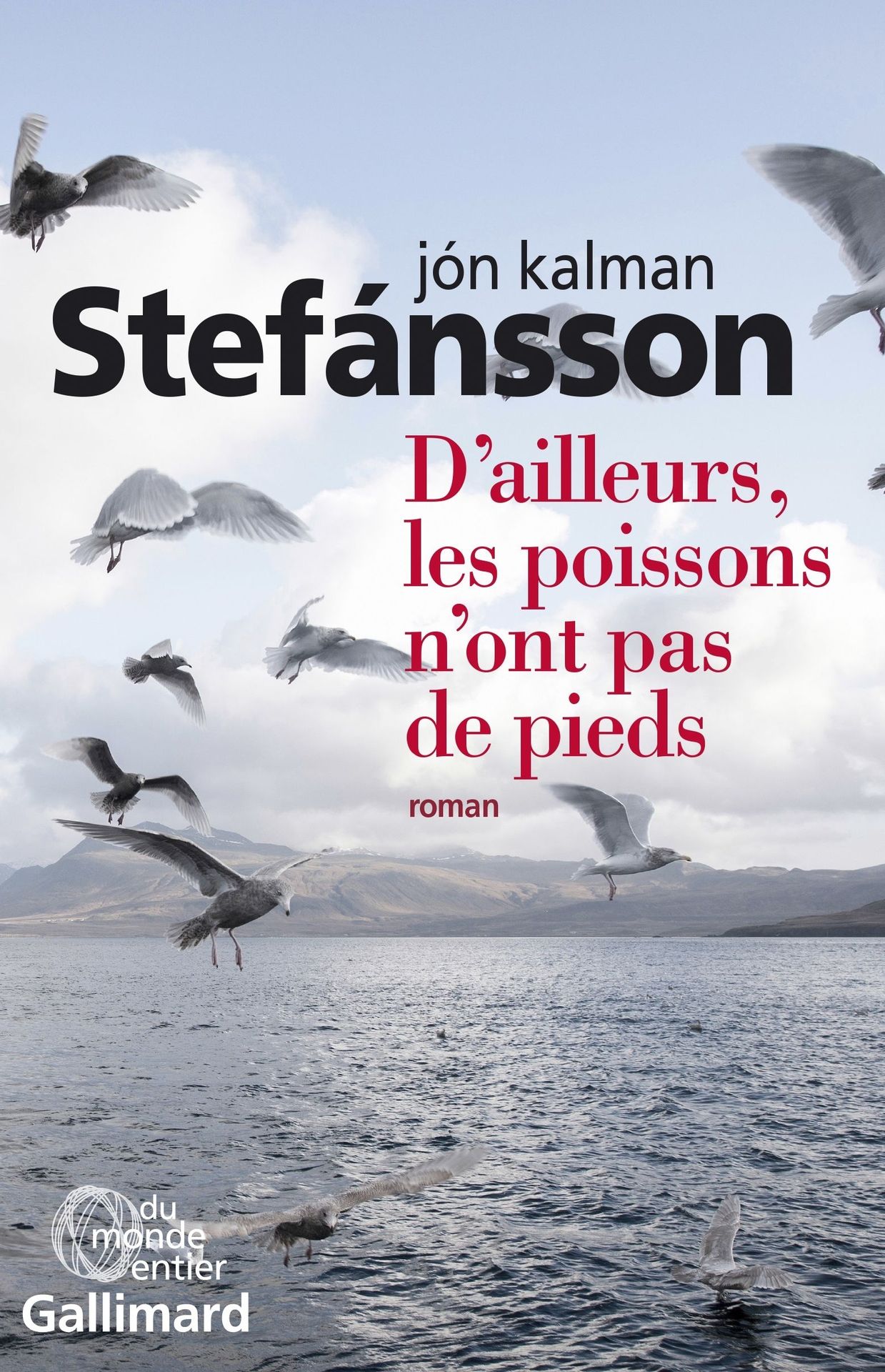Première de couverture du roman "D’ailleurs, les poissons n’ont pas de pieds" de Jon Kalman Stefansson.