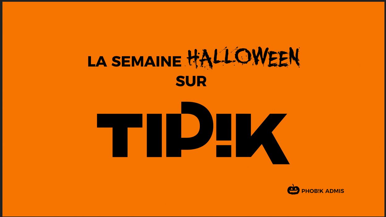 Programme horrifique pour la semaine Halloween sur Tipik !