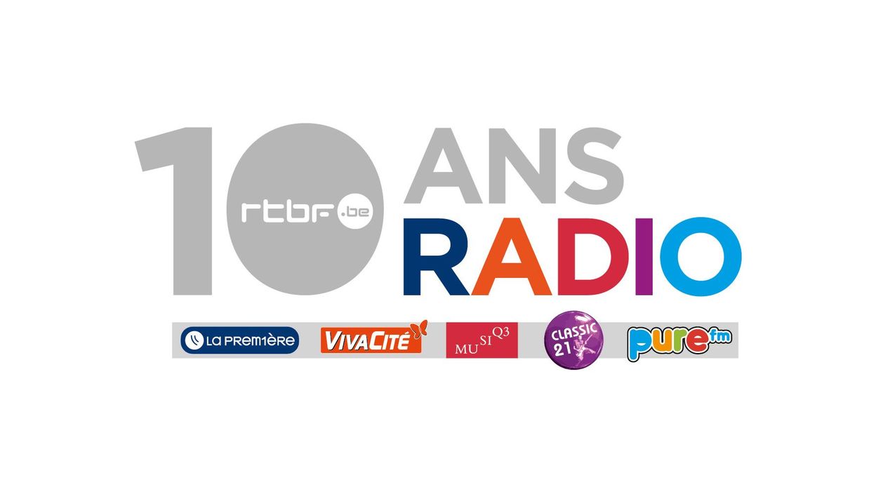 La RTBF Fête Les 10 Ans De Sa Nouvelle Offre Radio