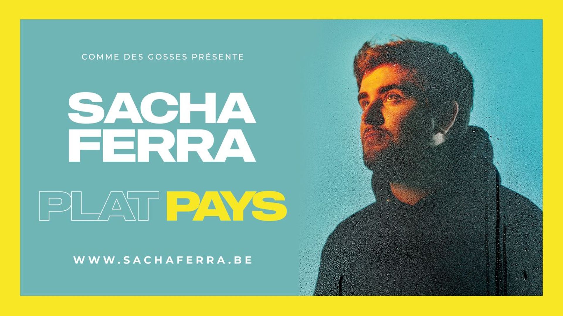 Découvrez le tout premier spectacle de Sacha Ferra "Plat pays"