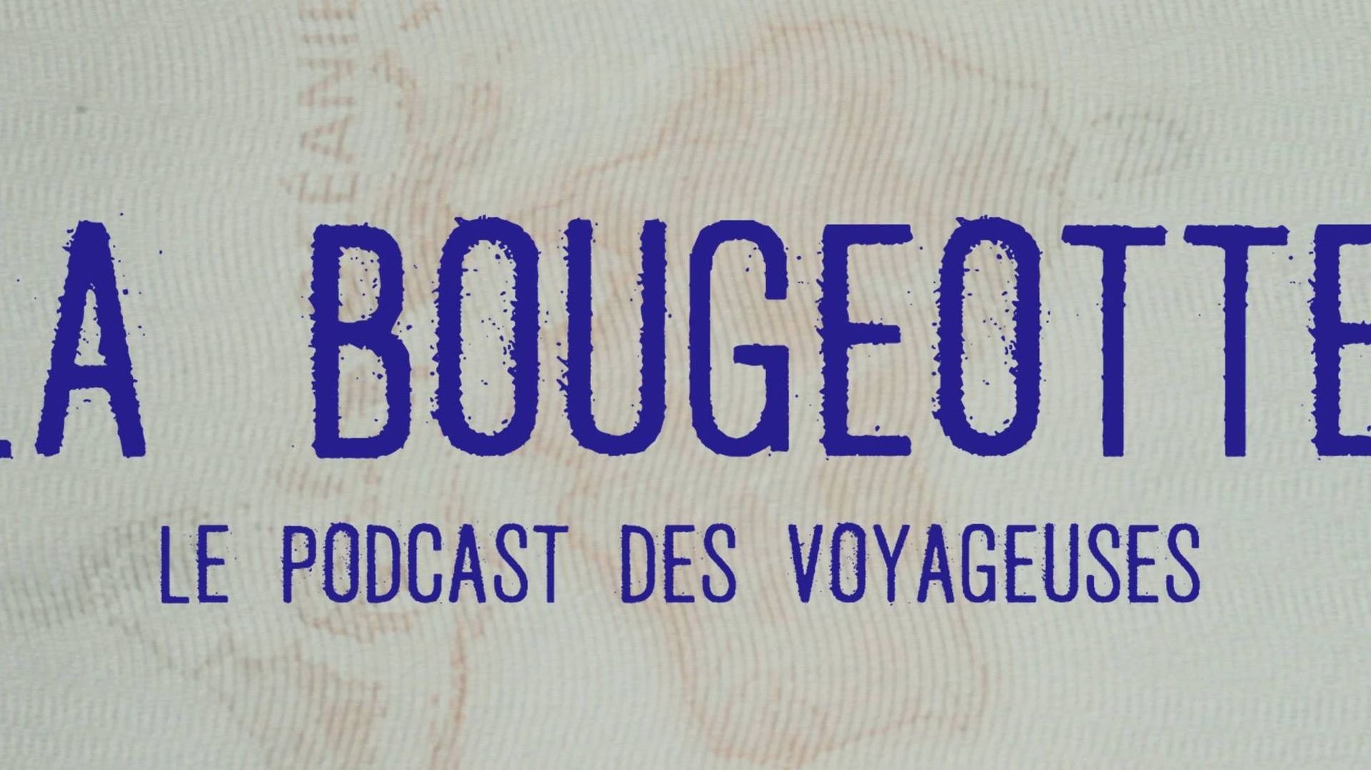 la-bougeotte-le-podcast-des-femmes-qui-voyagent-en-solo