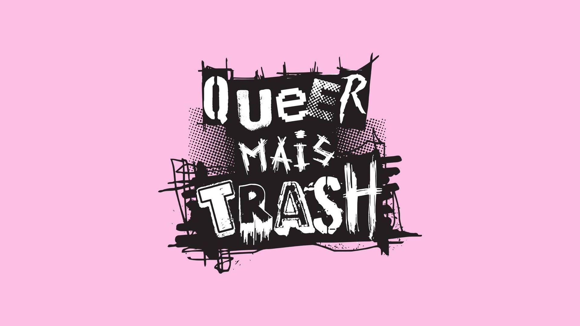 Queer Mais Trash à Bruxelles