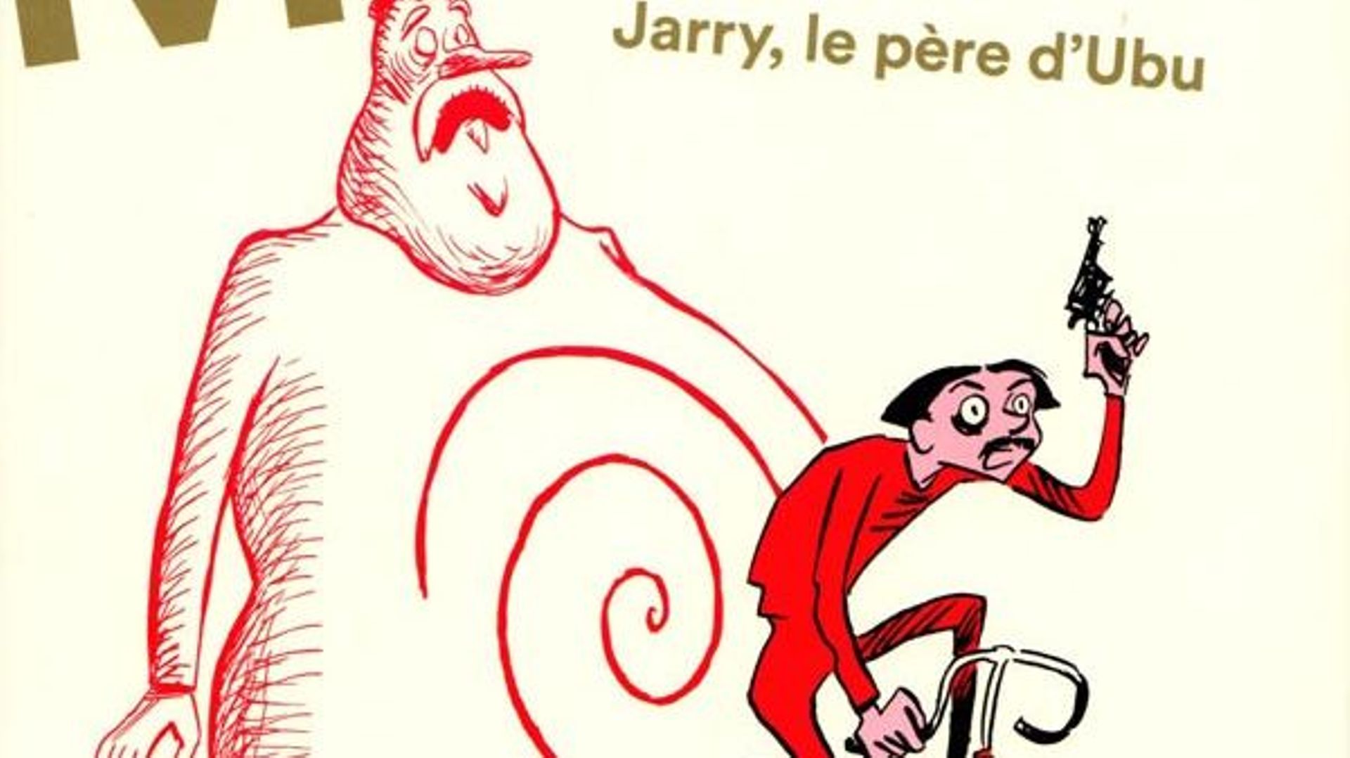 Merdre – Jarry, le père d'Ubu - RTBF Actus