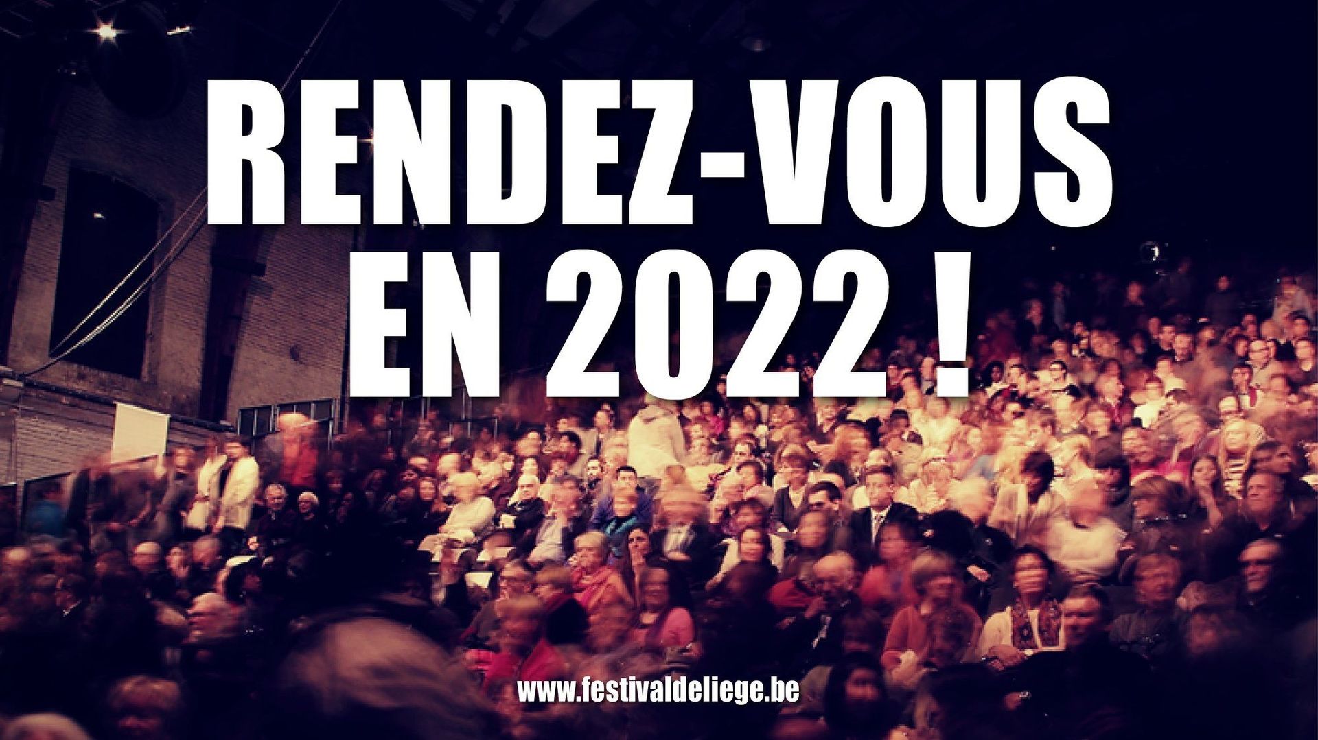 Le Festival de Liège donne rendez-vous en 2022