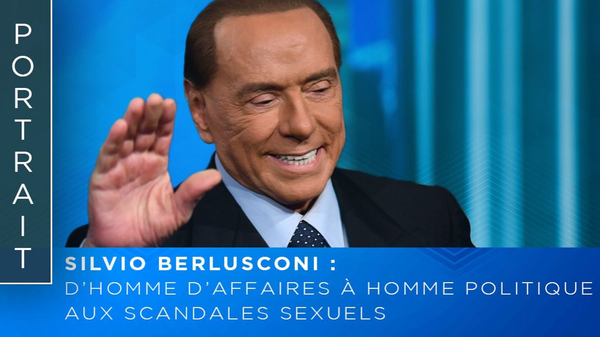 Silvio Berlusconi, d'homme d'affaires à homme politique aux scandales sexuels