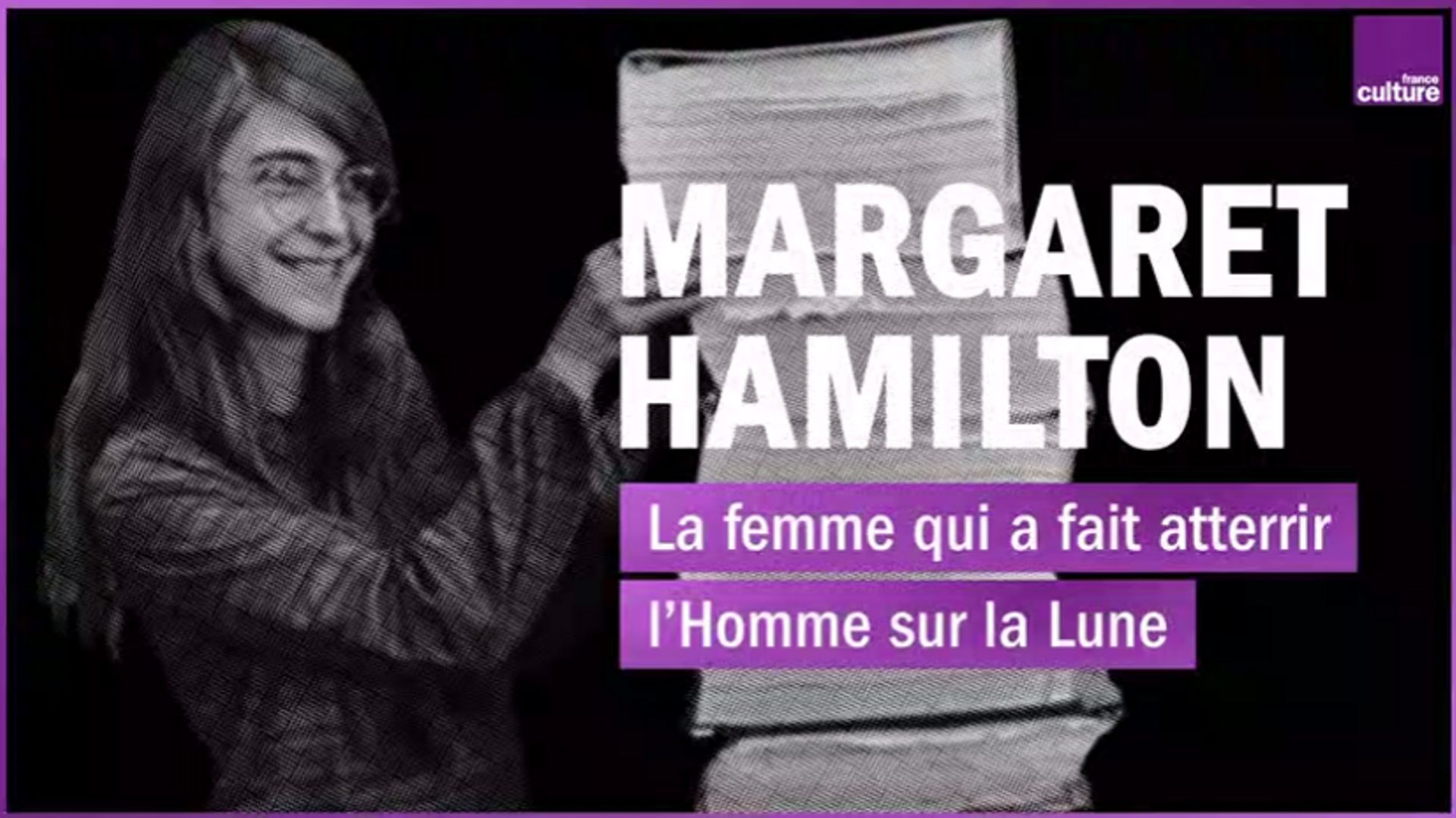 Margaret Hamilton, "la femme qui a fait atterrir l'Homme sur la Lune". 