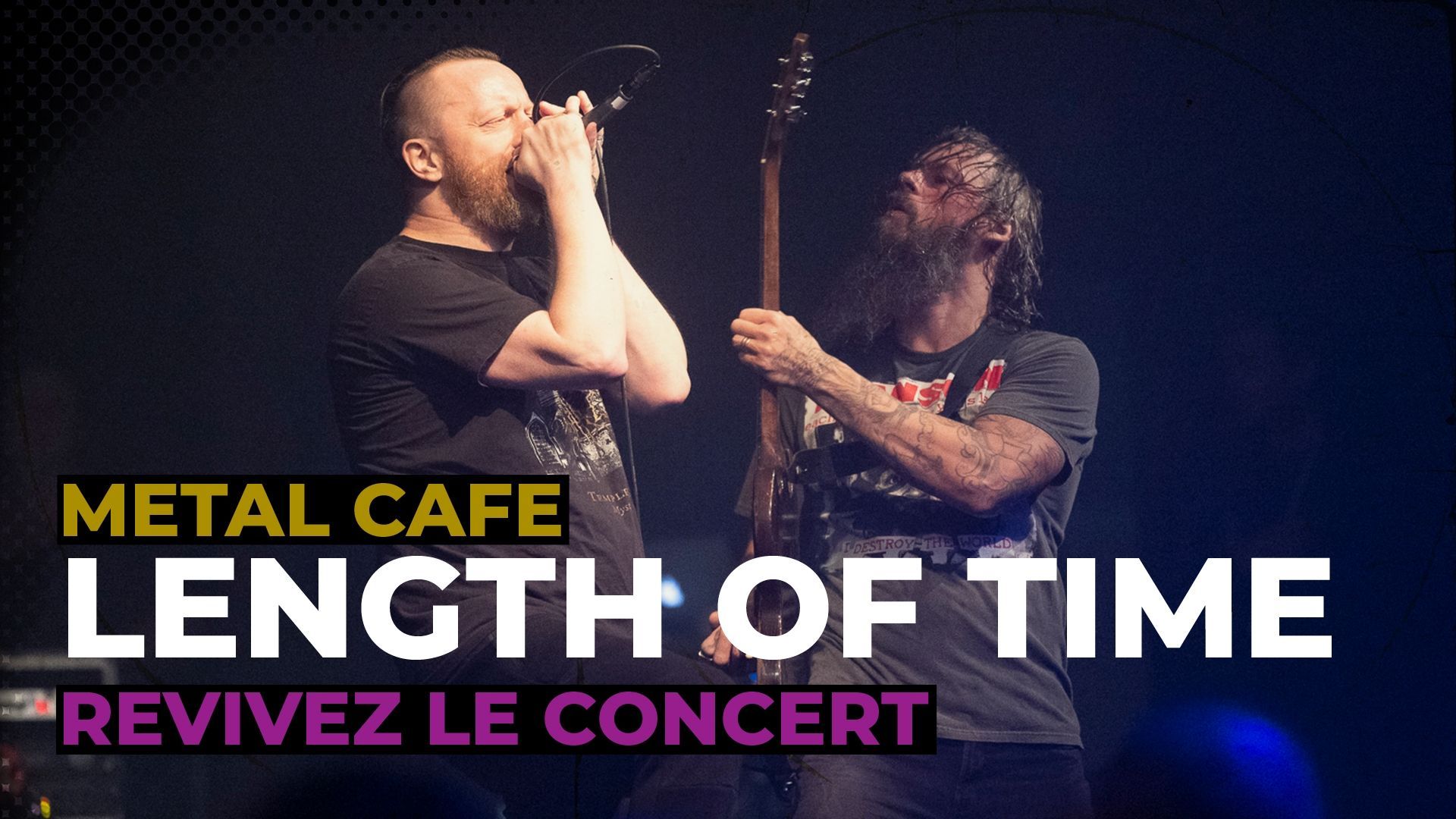 Metal Café : le concert de Length of Time dans Classic 21 Metal