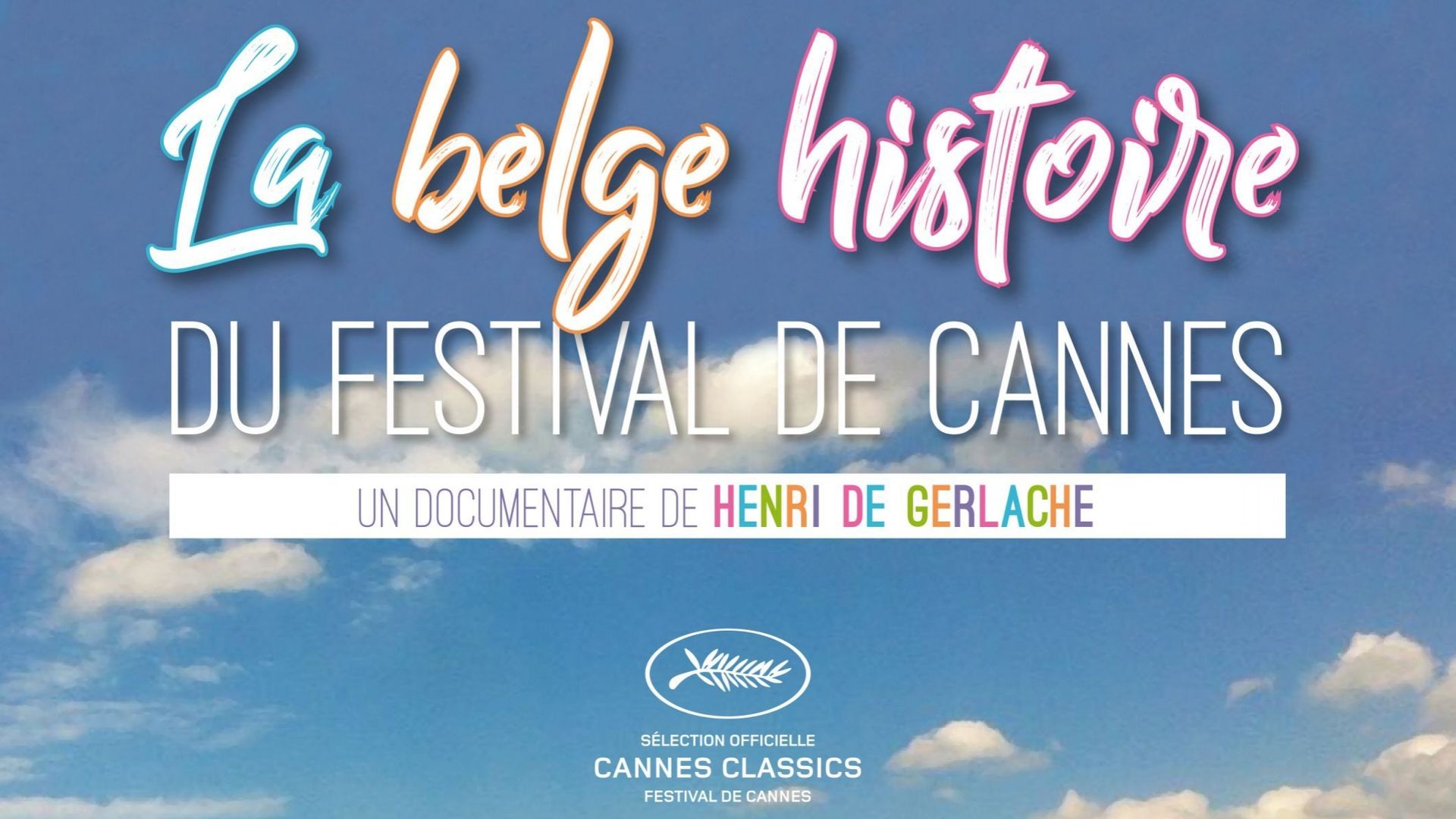 Festival de Cannes 2017: un documentaire de Henri de Gerlache sélectionné dans la section Cannes Classics