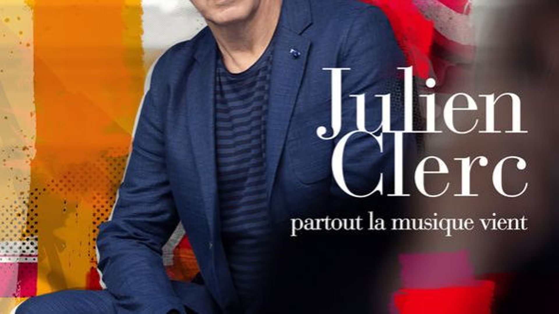 'Partout la musique vient' de Julien Clerc