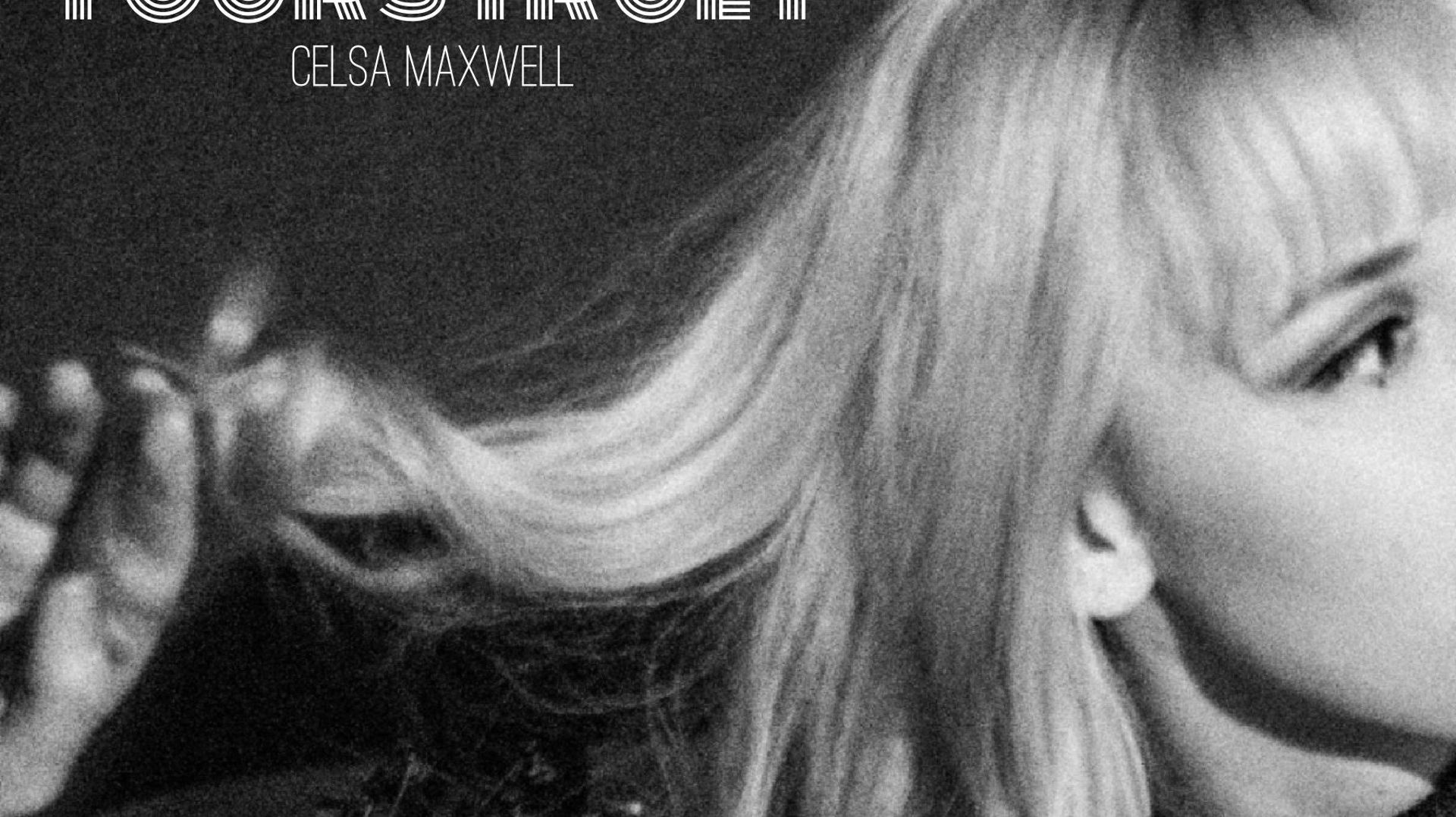 Yours Truly, premier single de la Belge Celsa Maxwell.