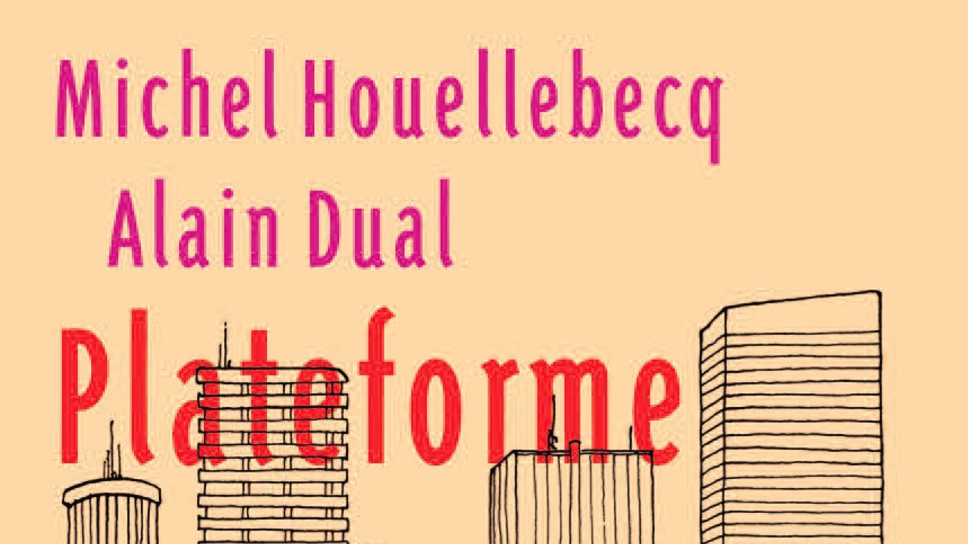 'Plateforme' de Michel Houellebecq et Alain Dual