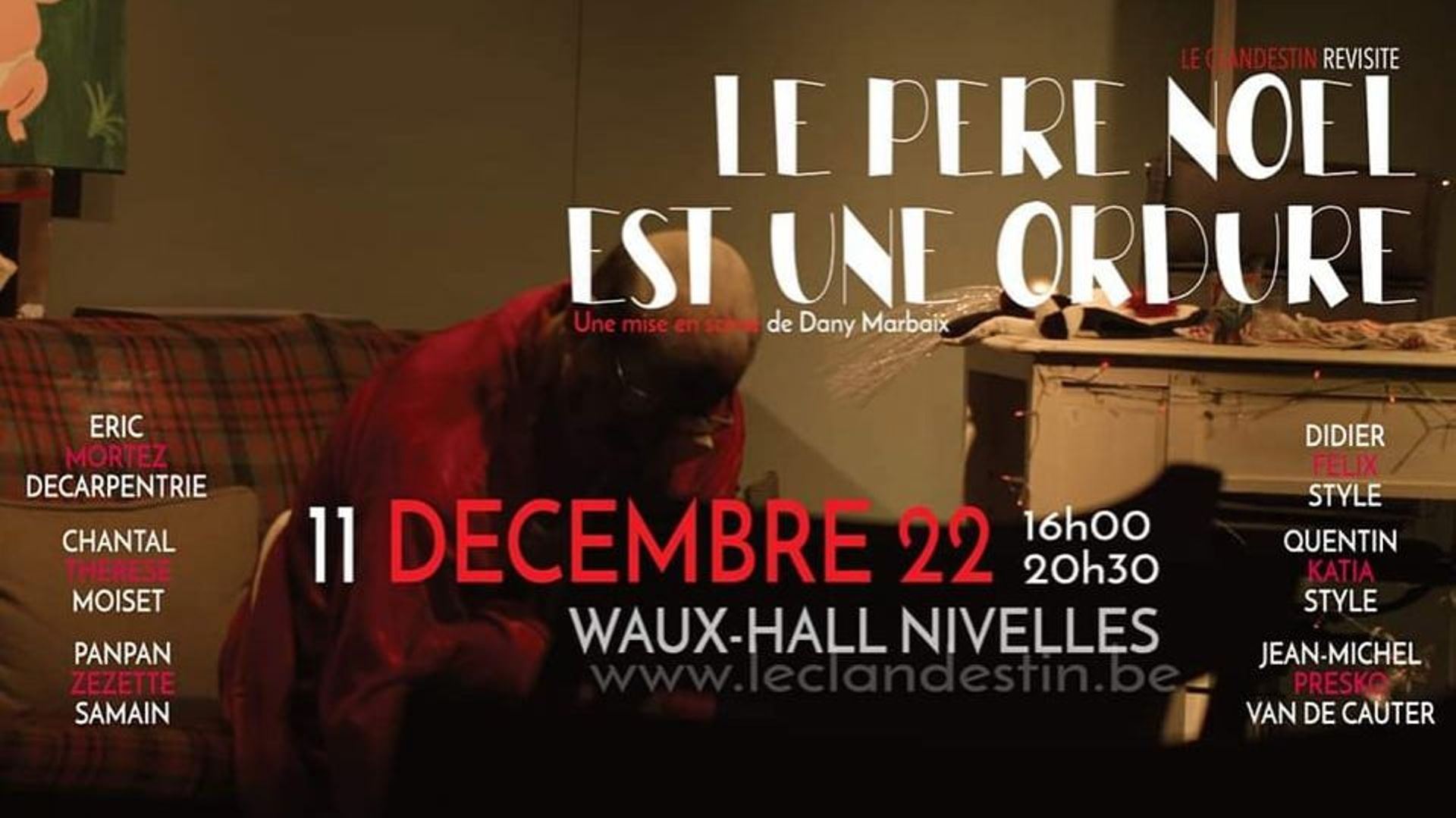 "Le Père Noël Est Une Ordure" pièce par Lesclandestins