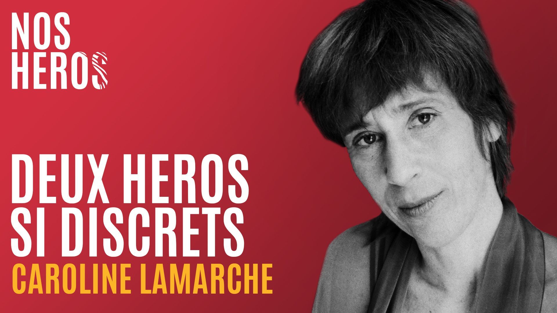 "Deux héros si discrets" écrit par Caroline Lamarche