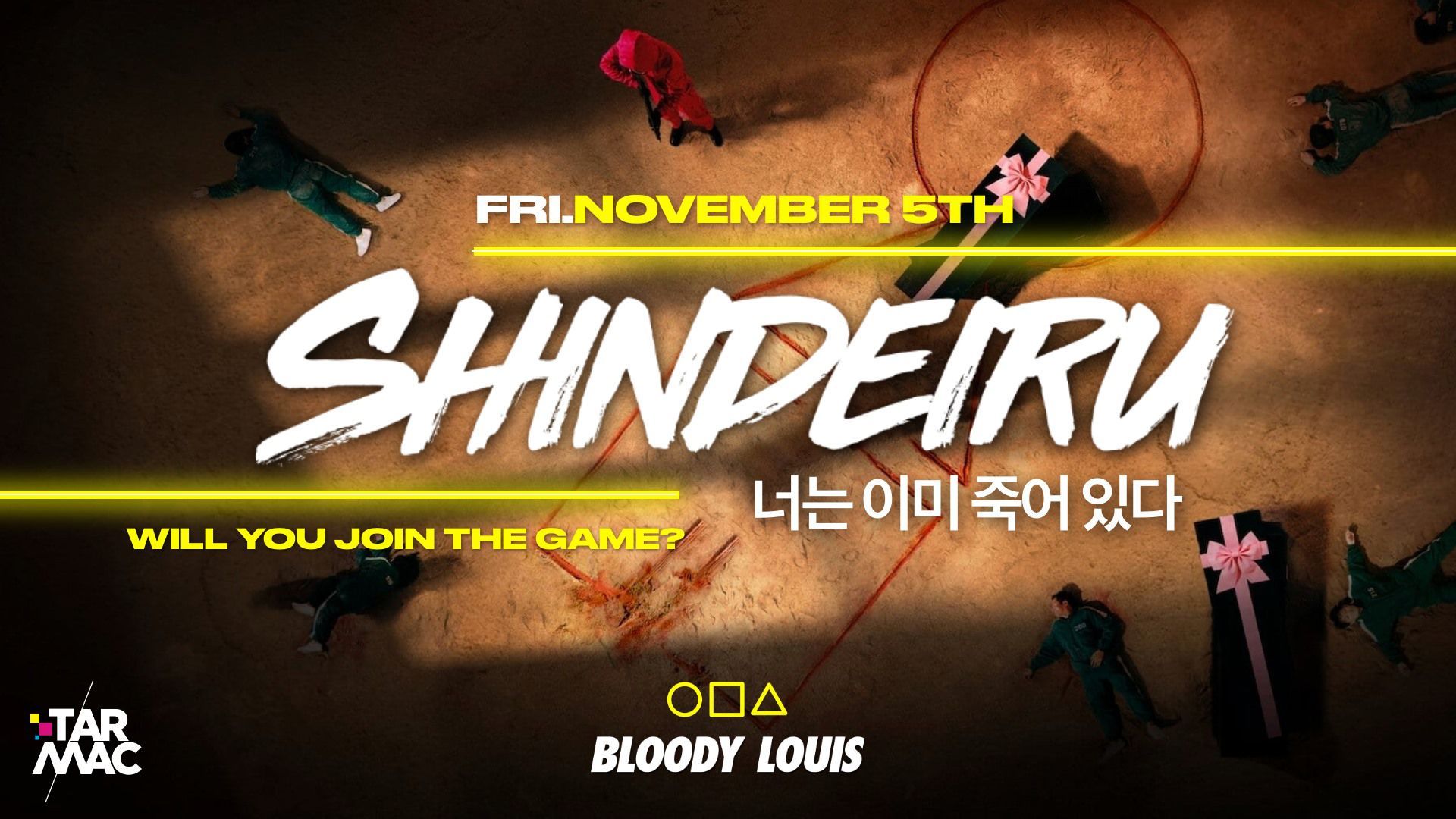 Concours / SHINDEIRU 너는 이미 죽어 있다 au Bloody Louis ... Ready for the Game?
