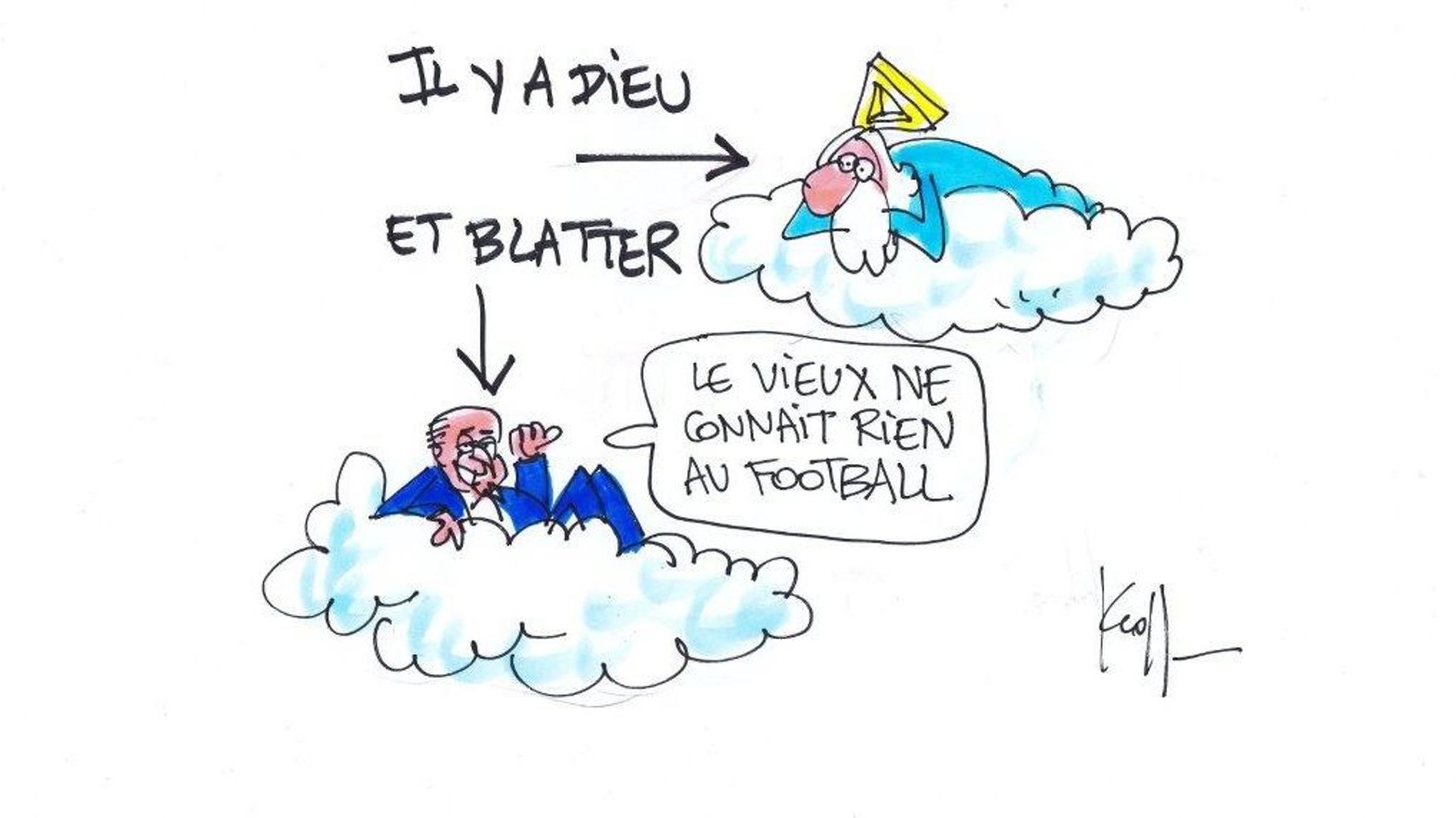 "Il y a Dieu, et Blatter"