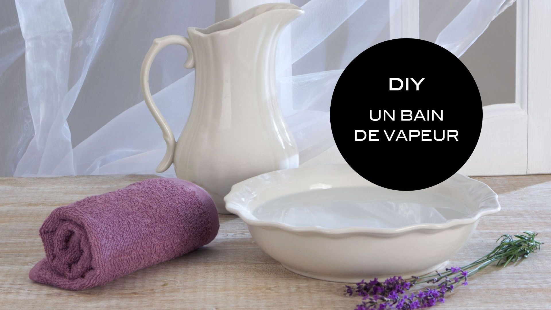 Comment Faire Un Bain De Vapeur Maison