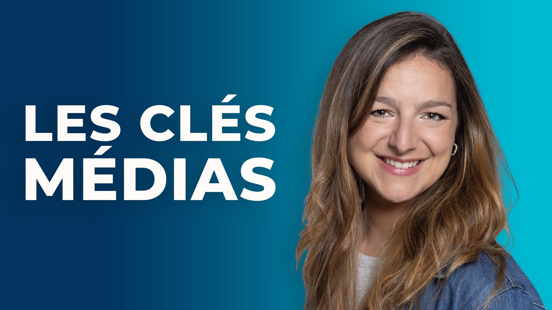 Les Clés Médias : le podcast indispensable de décryptage des médias, présenté par Marie Vancutsem