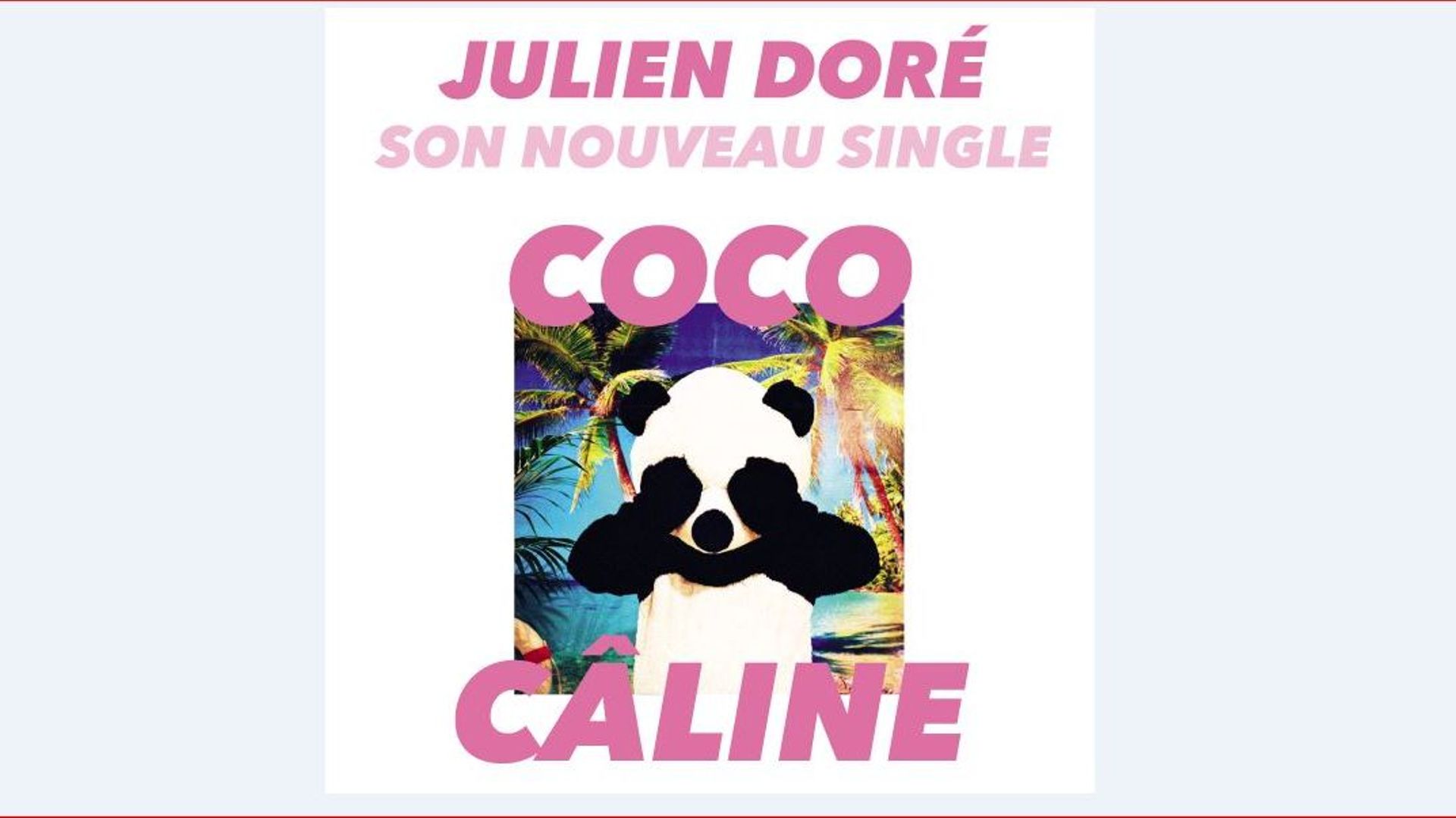 Le tout nouveau single de Julien Doré s'intitule "Coco Caline" !