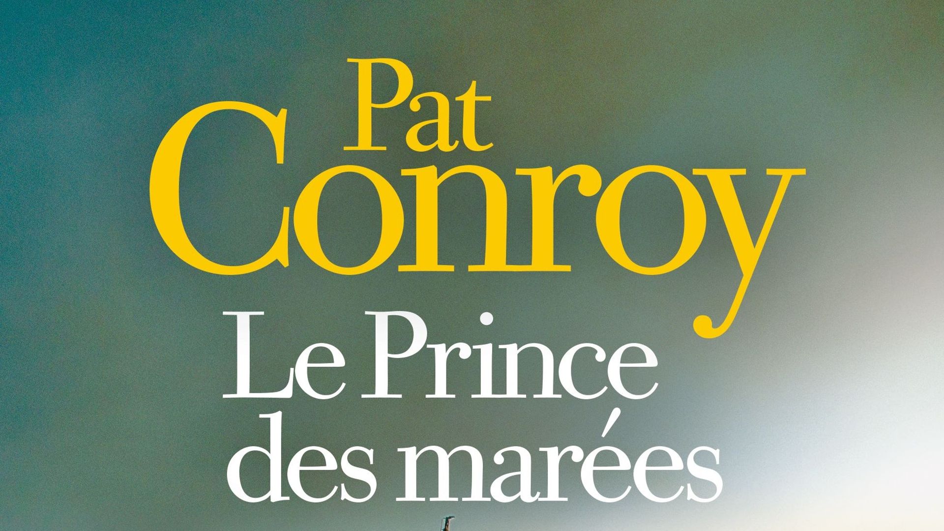 Couverture du livre "Le Prince des marées" de Pat Conroy