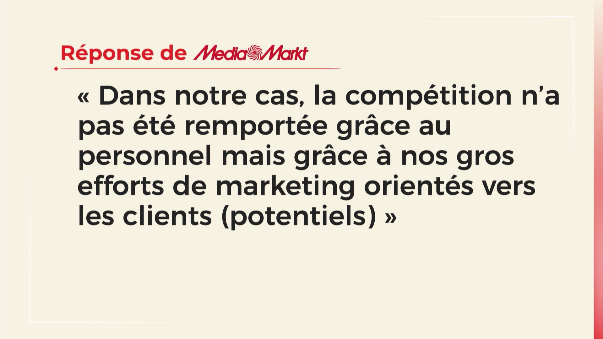 Réponse de Mediamarkt : "Dans notre cas, la compétition n'a pas été remportée grâce au personnel."