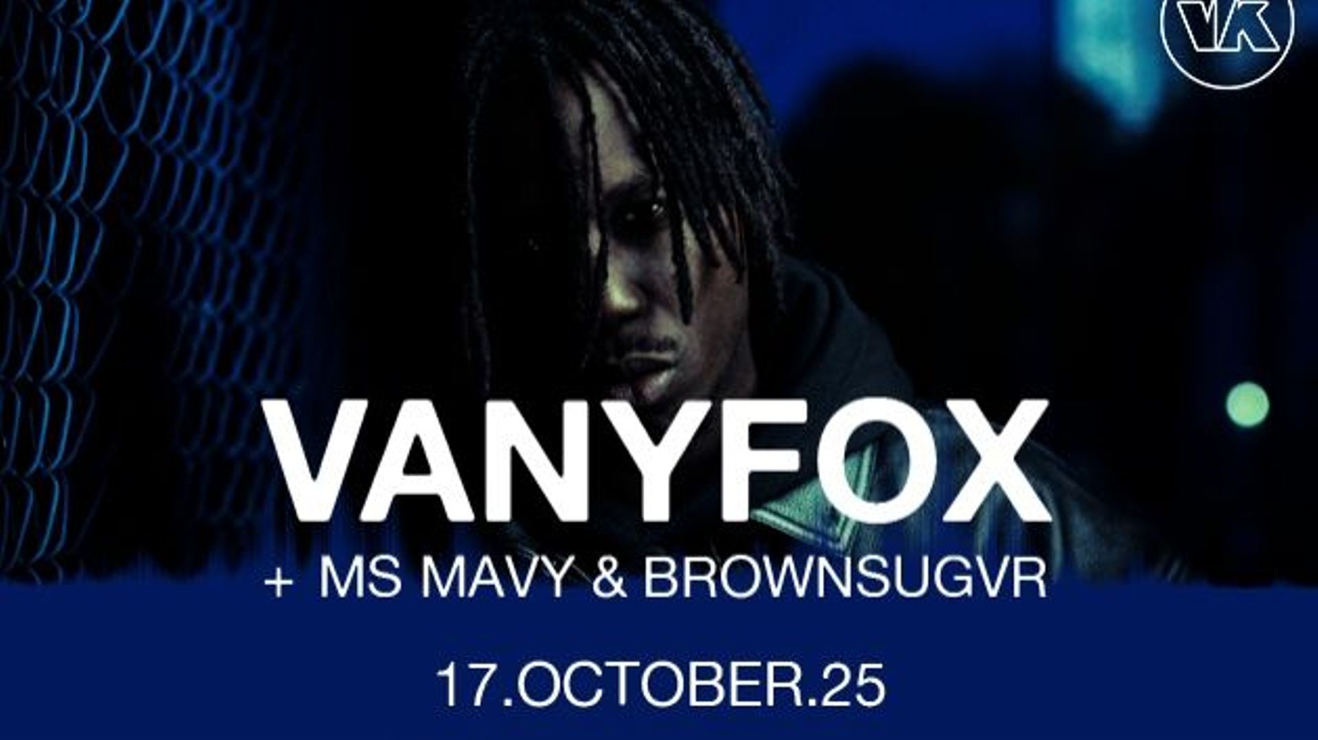 Gagne tes places pour voir Vanyfox au VK avec Jam