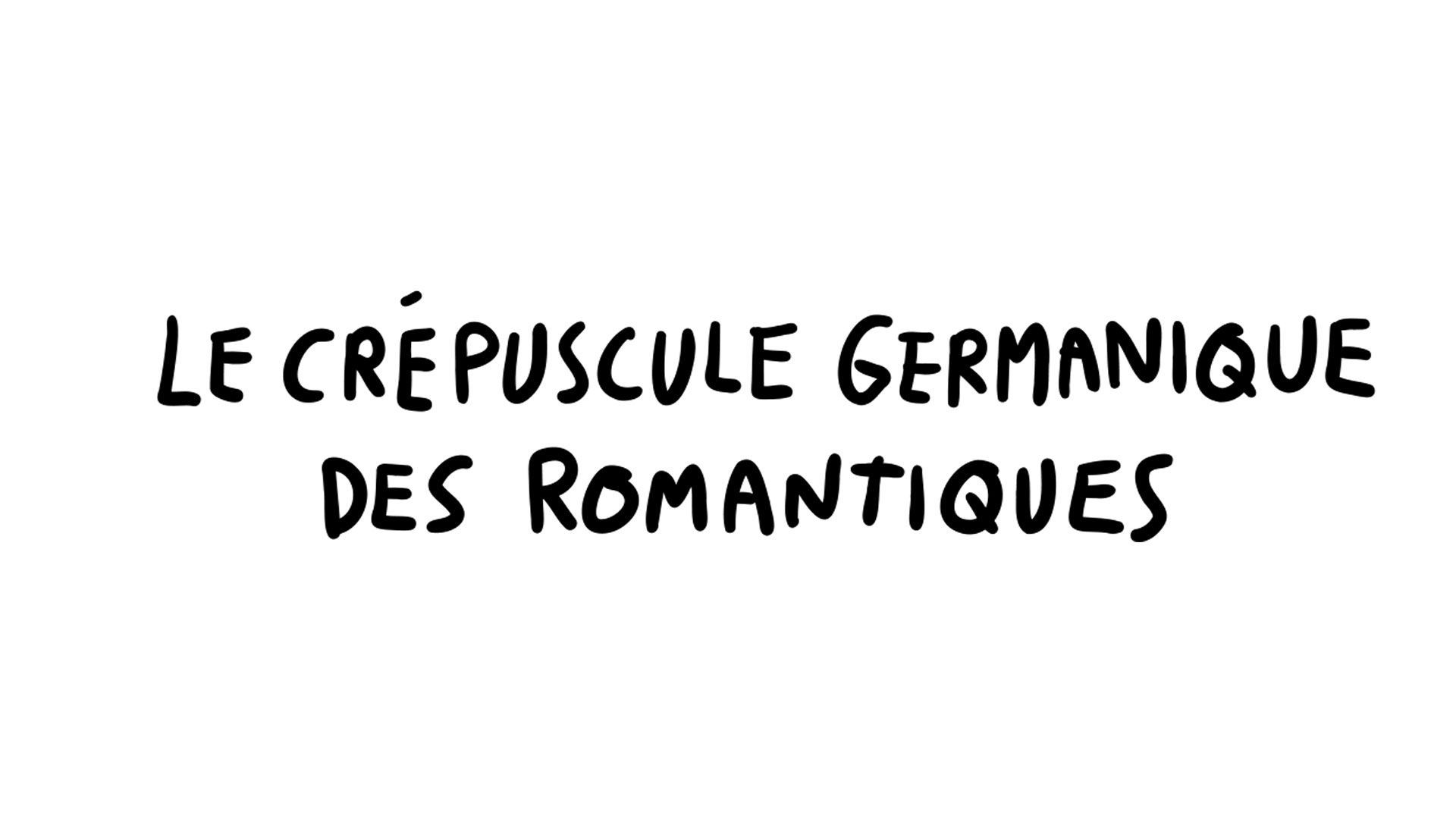 Je Sais Pas Vous : Le crépuscule germanique des romantiques