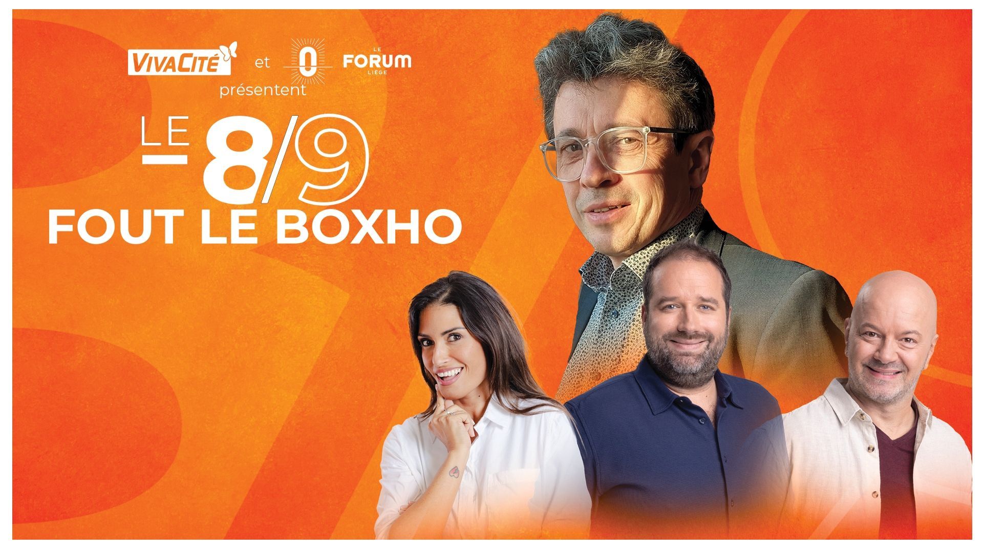 Philippe Boxho au Forum de Liège avec l'équipe du 8/9 pour une soirée spéciale : réservez vos places