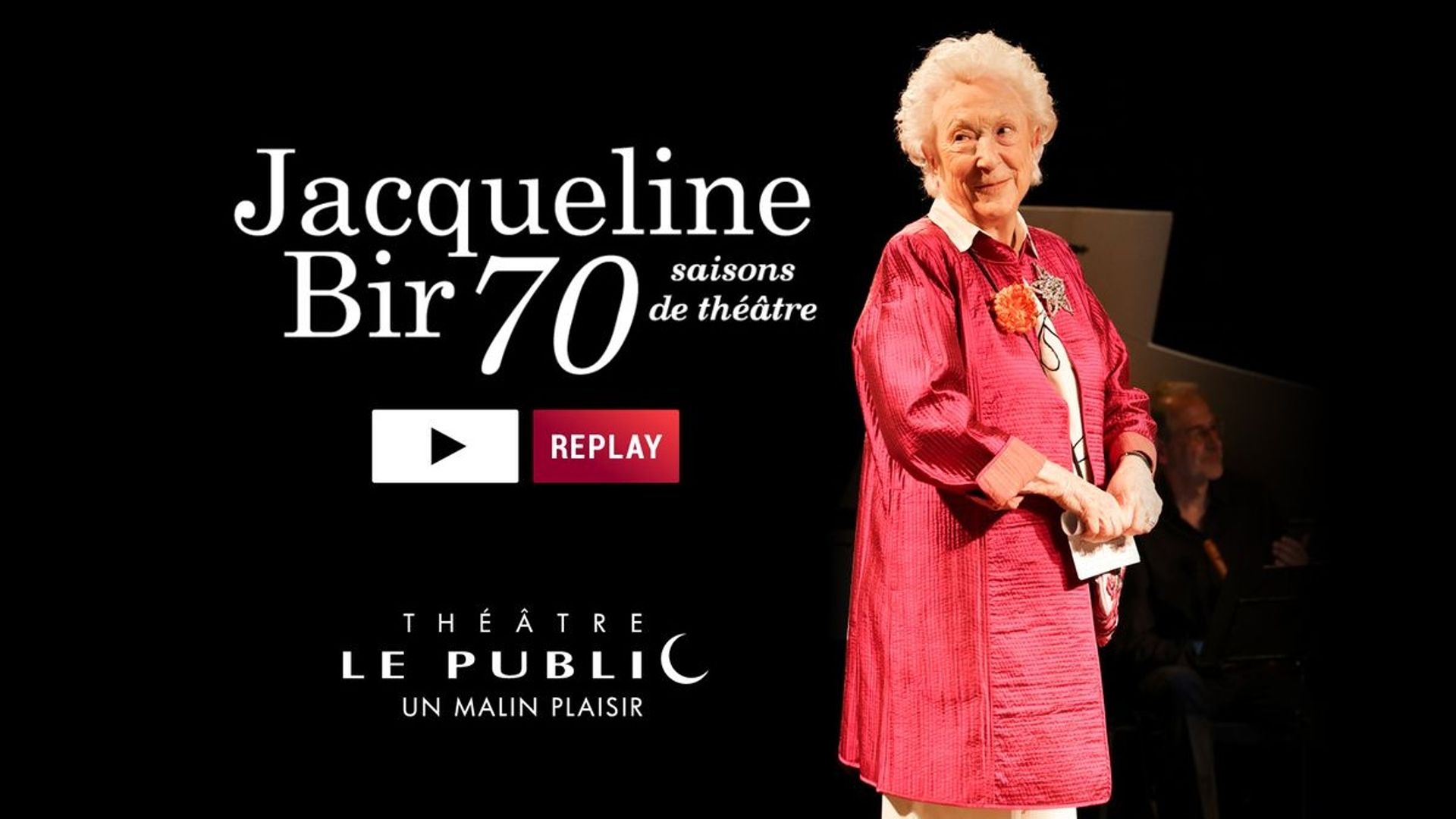 Le Théâtre Le Public célèbre les 70 ans de carrière de Jacqueline Bir