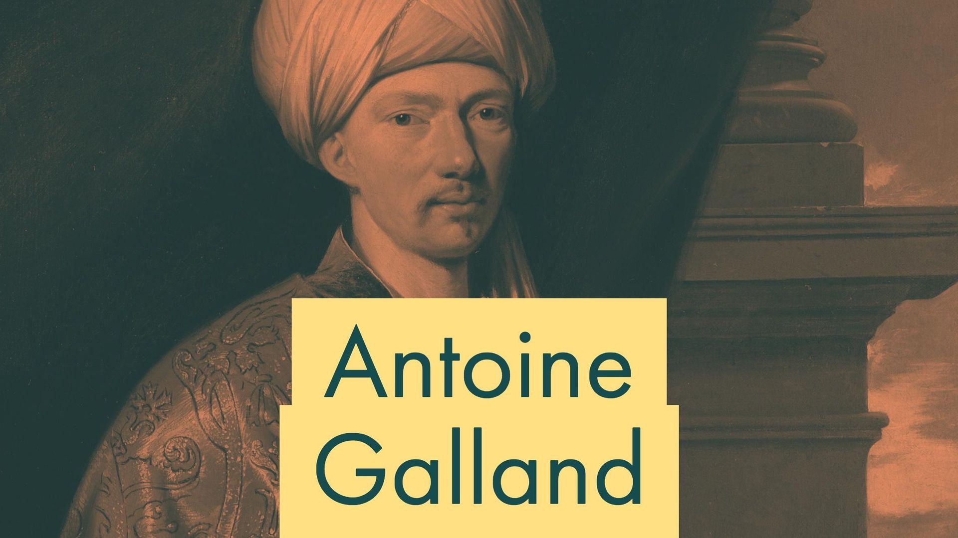 L'Heure H : le 4 avril 1646 naissait Antoine Galland