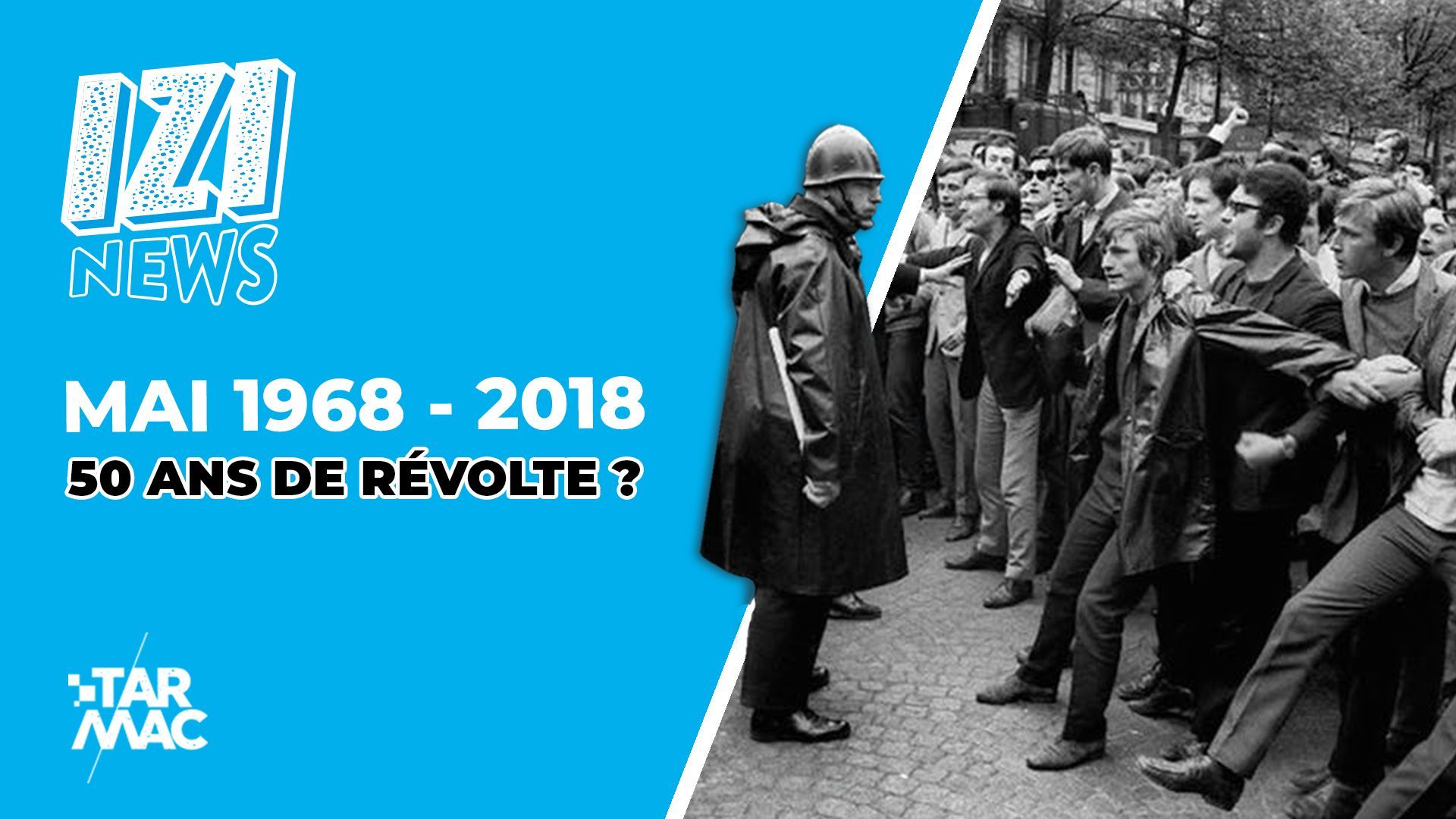 IZI NEWS / 1968 - 2018, 50 ans de révolte ?