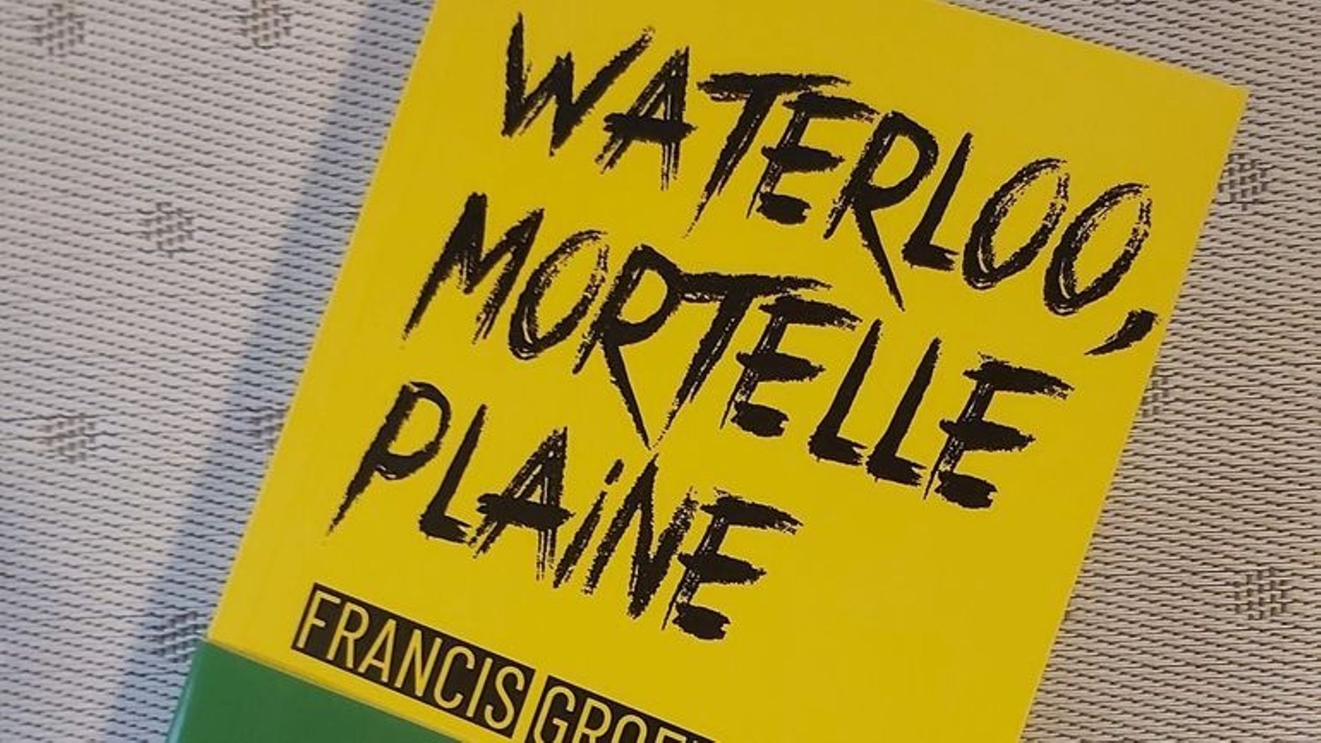 Le livre de Francis Groff "Waterloo, mortelle plaine" paru chez Weyrich Edition